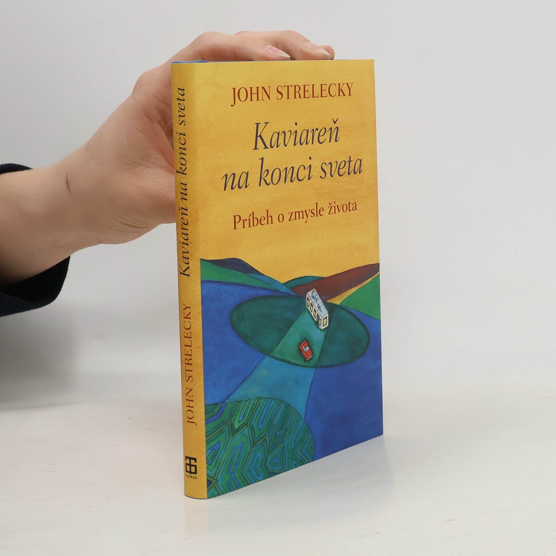 John P. Strelecky Kaviareň na konci sveta