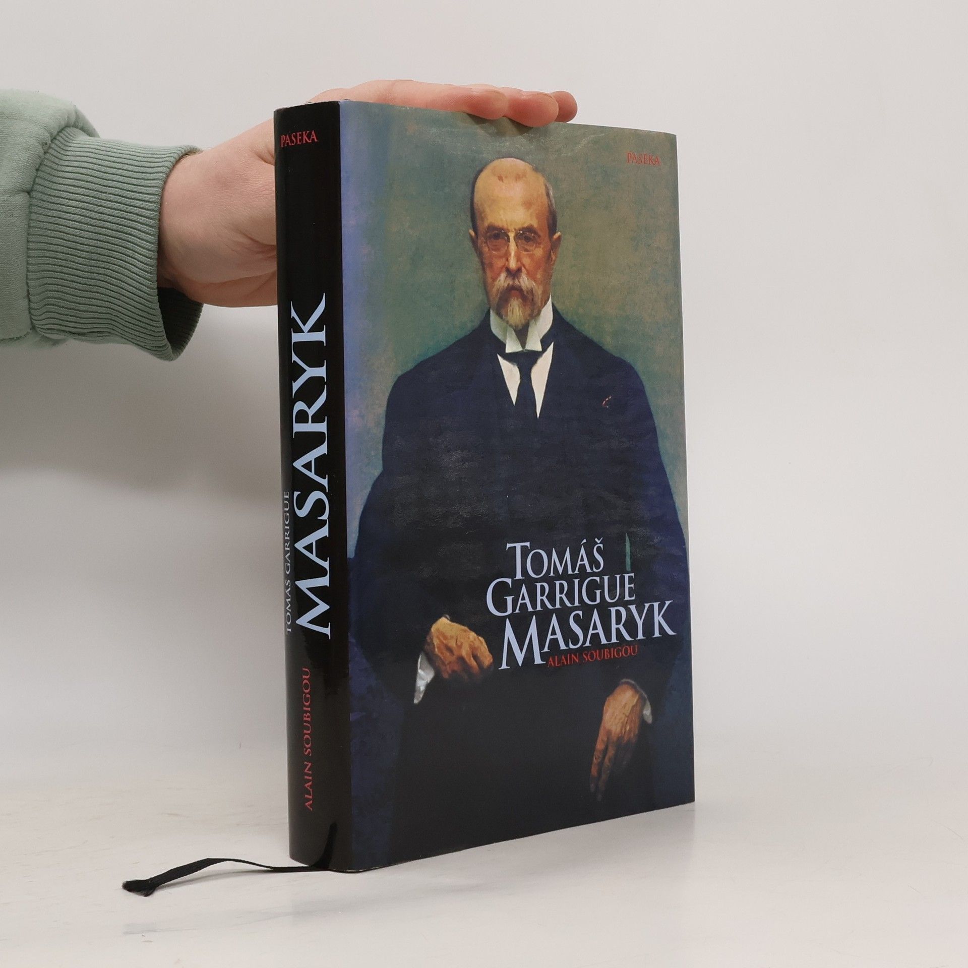 Alain Soubigou Tomáš Garrigue Masaryk