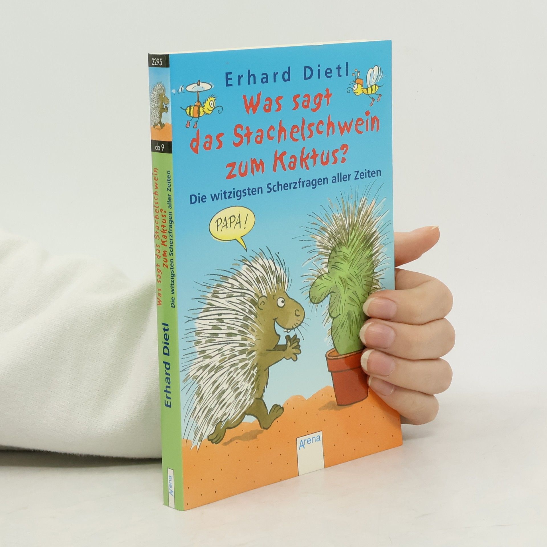 Erhard Dietl Was sagt das Stachelschwein zum Kaktus?