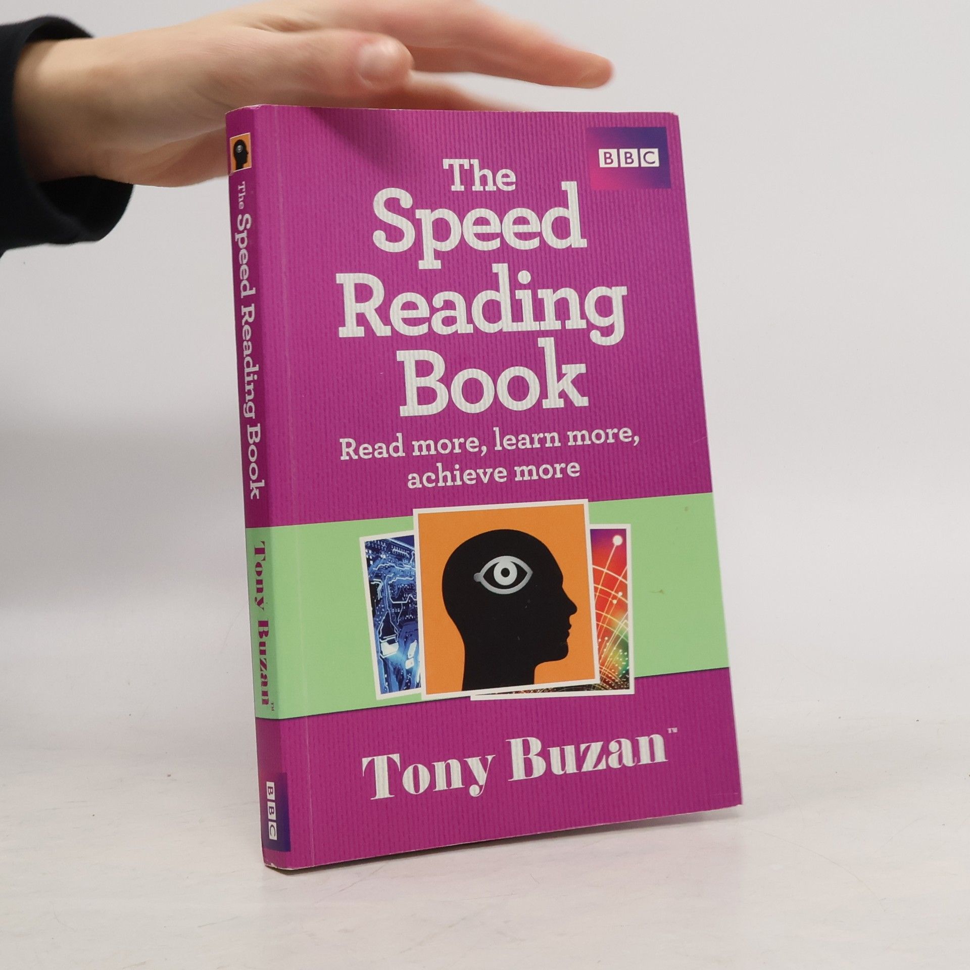 Tony Buzan The speed reading book : read more, learn more, achieve more