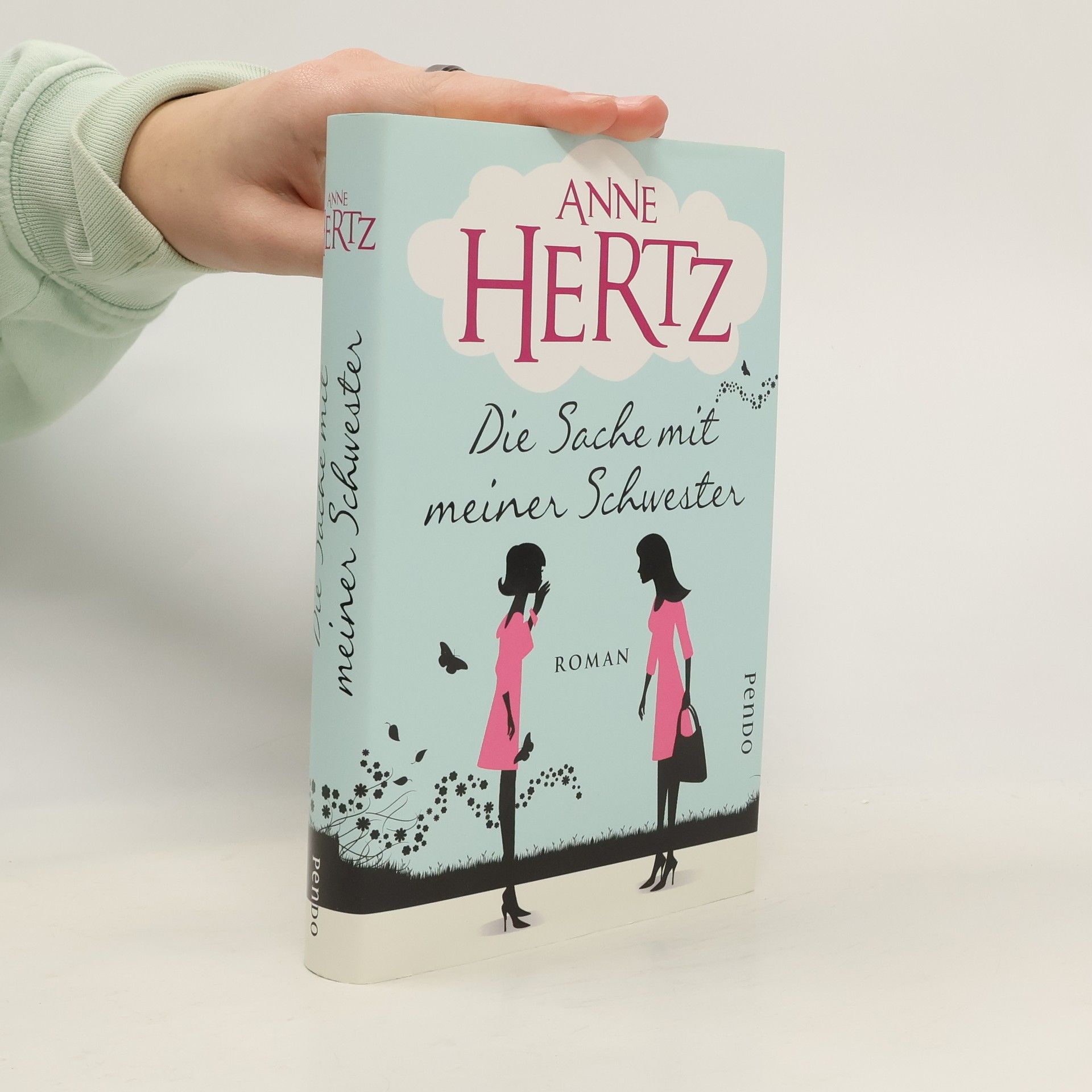 Anne Hertz Die Sache mit meiner Schwester