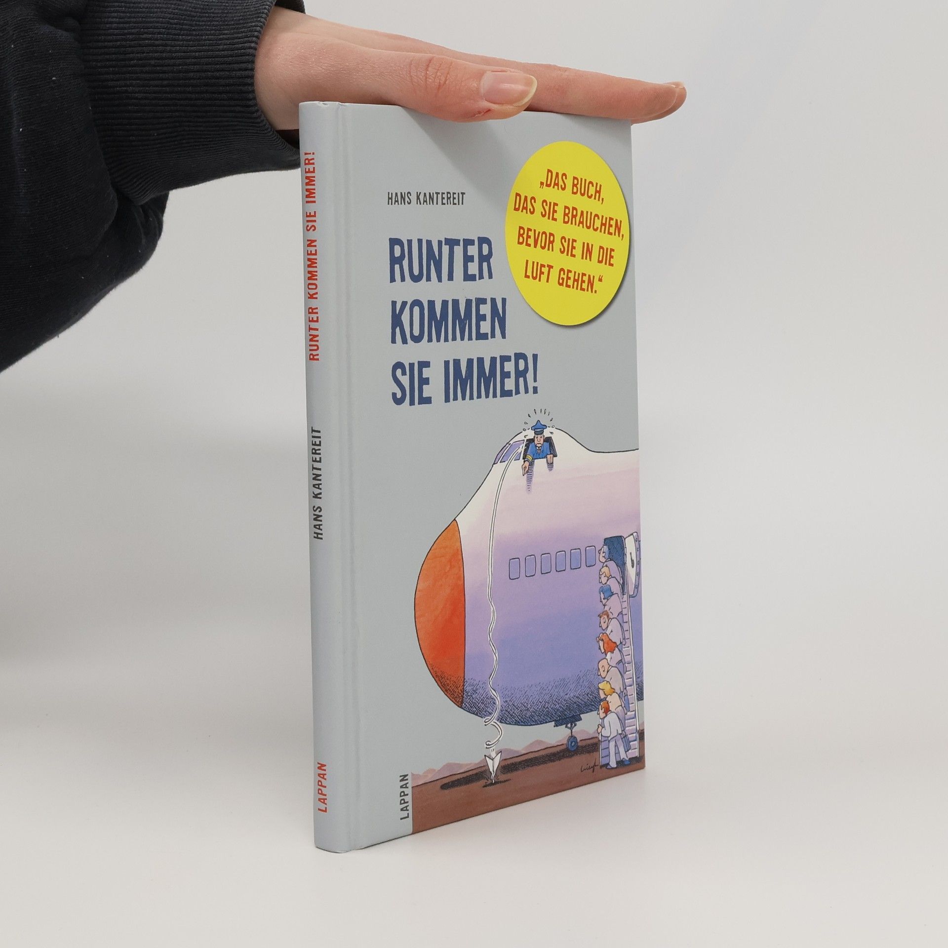 Runter kommen sie immer!