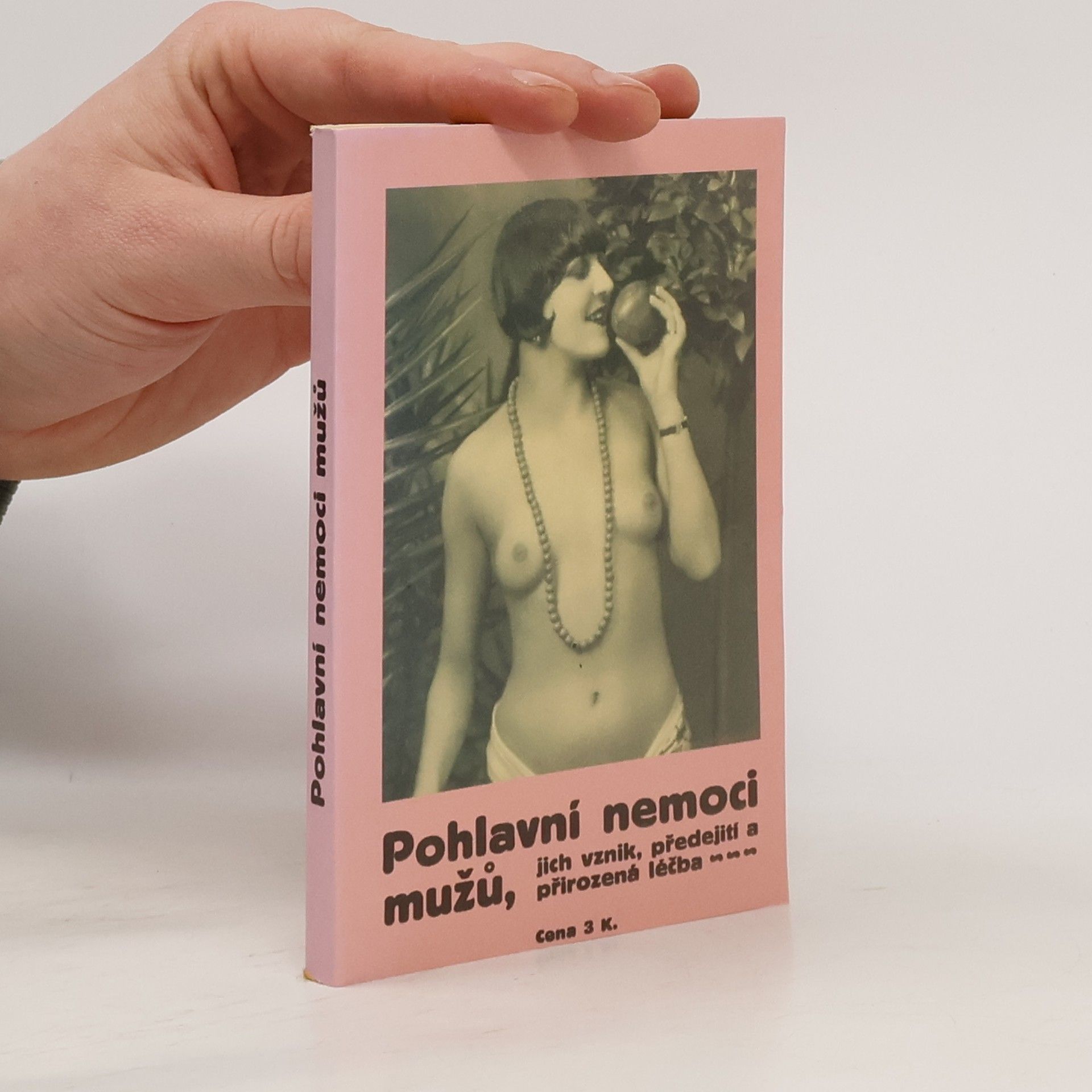 Peter Spohr Pohlavní nemoci mužů, jich vznik, předejití a přirozená léčba