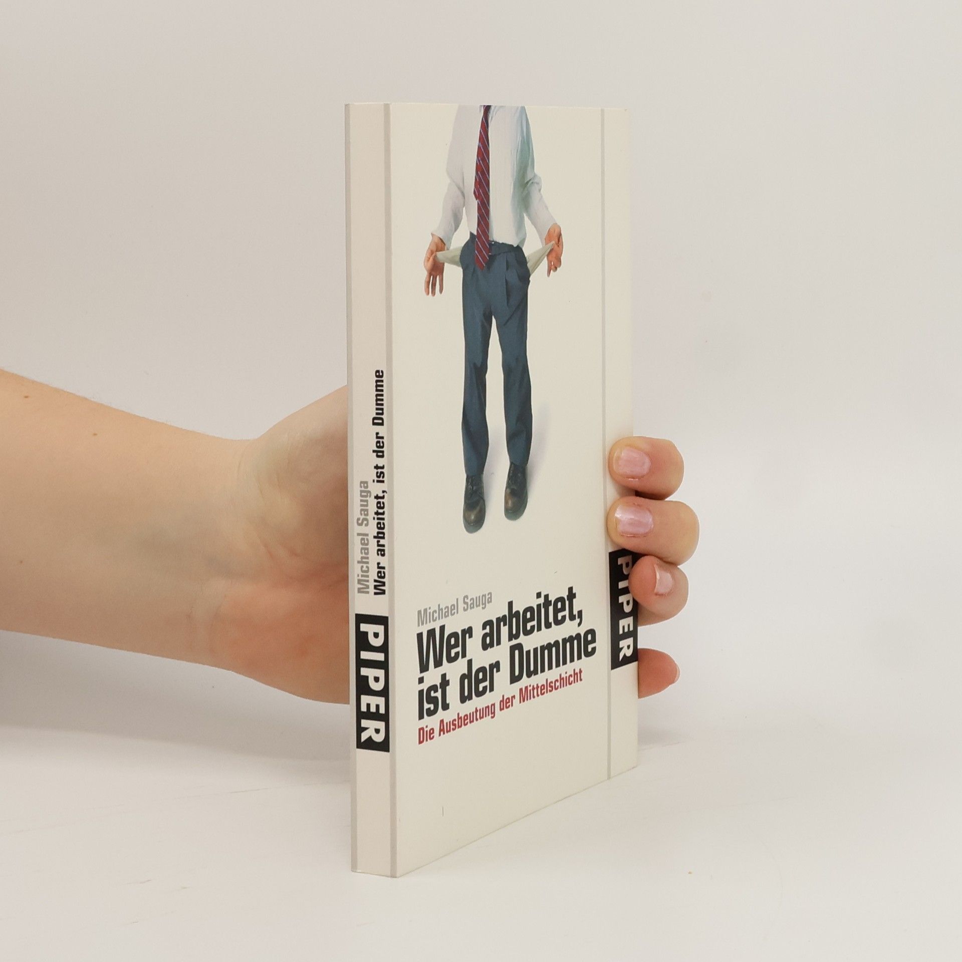 Michael Sauga Wer arbeitet, ist der Dumme