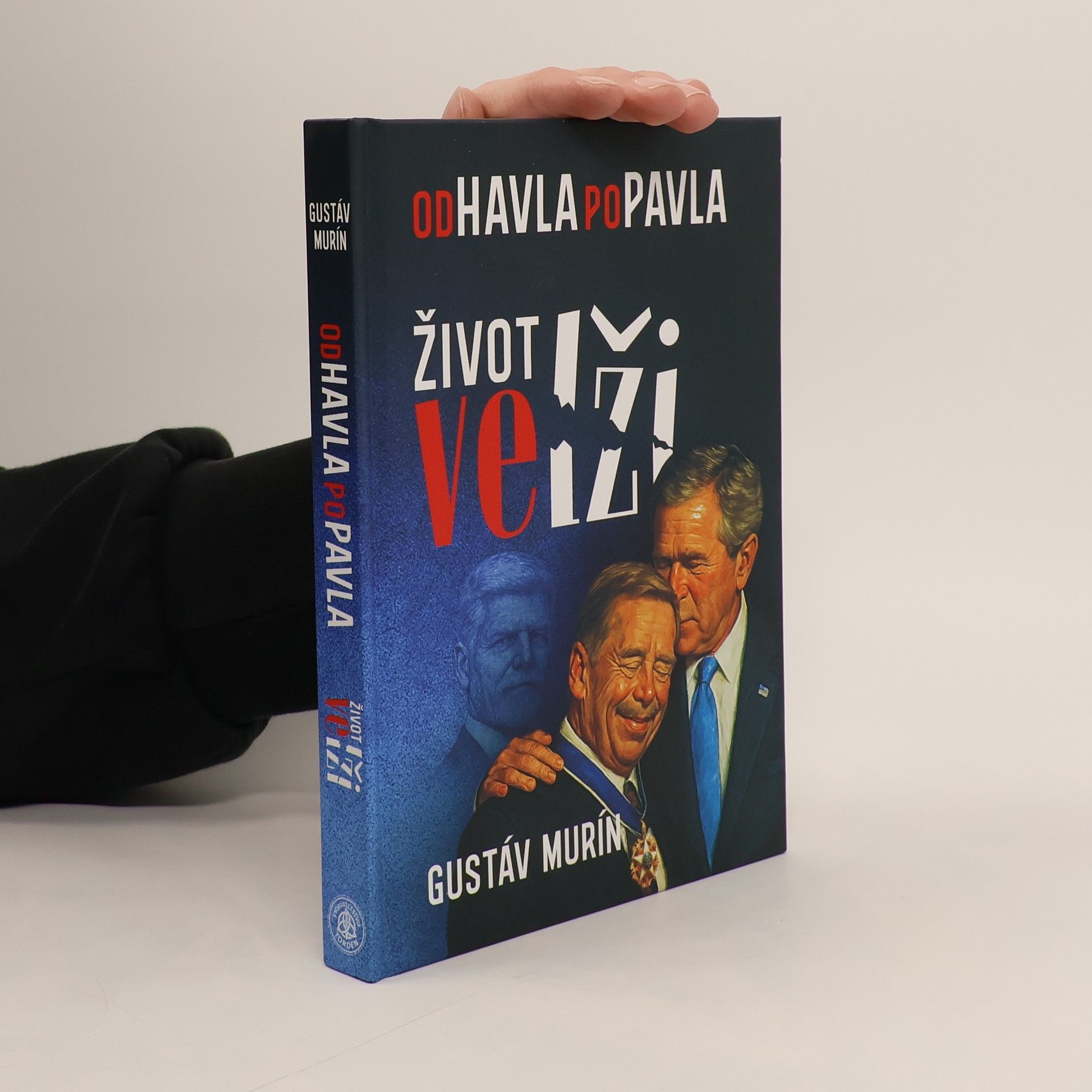 Gustáv Murín Od Havla po Pavla: Život ve lži