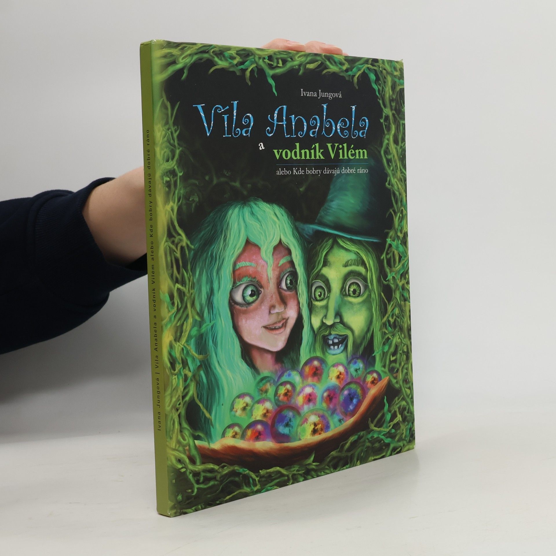 Ivana Jungová Víla Anabela a vodník Vilém