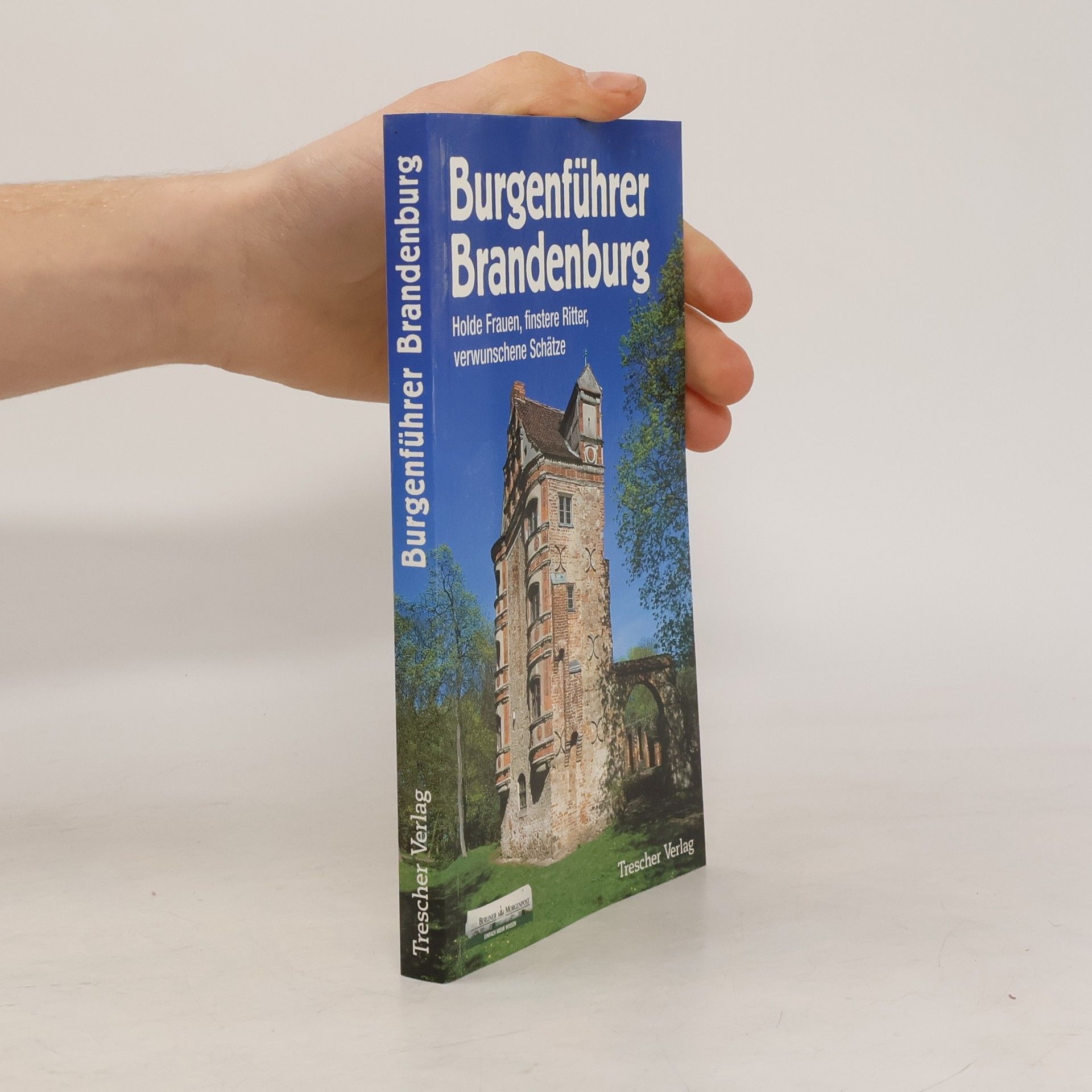 Jo Lüdemann Trescher-Reiseführer: Burgenführer Brandenburg