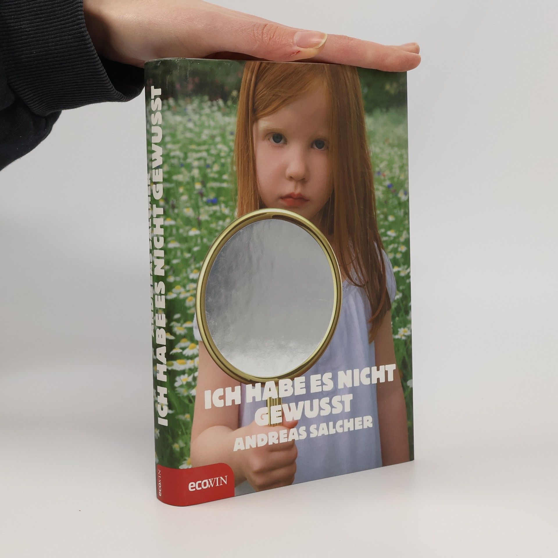 Andreas Salcher Ich habe es nicht gewusst