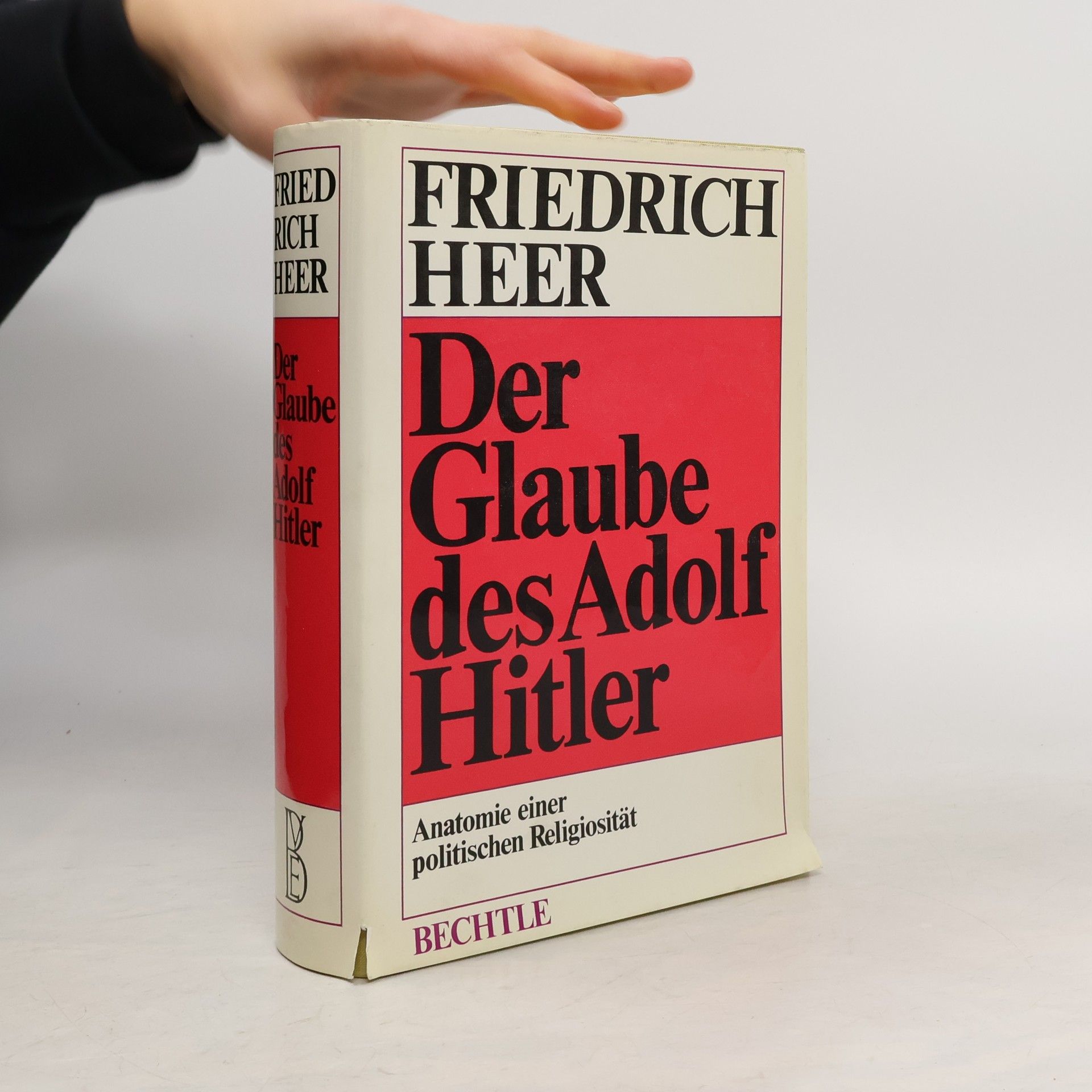 Friedrich Heer Der Glaube des Adolf Hitler
