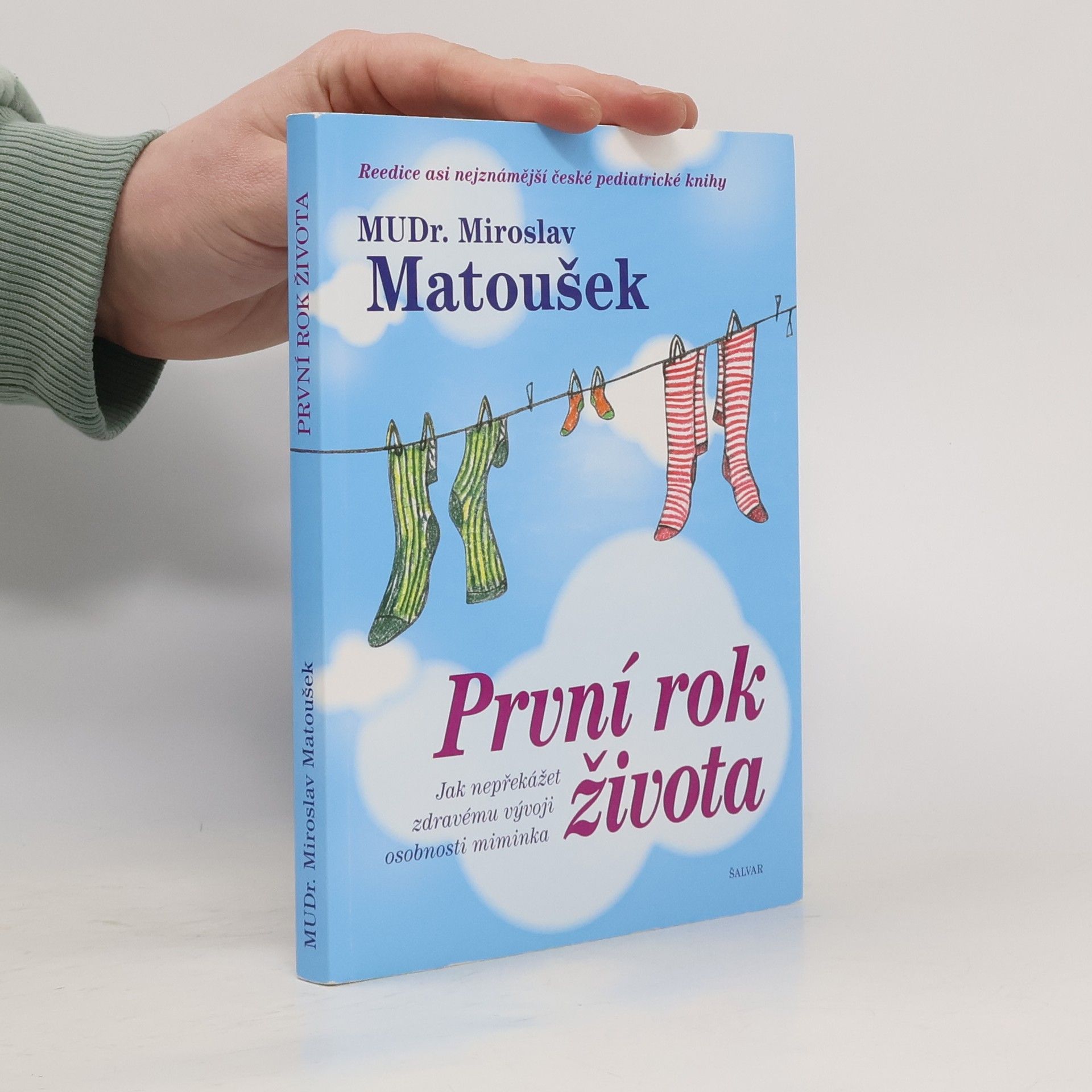 Miroslav Matoušek První rok života. Jak nepřekážet zdravému vývoji osobnosti miminka
