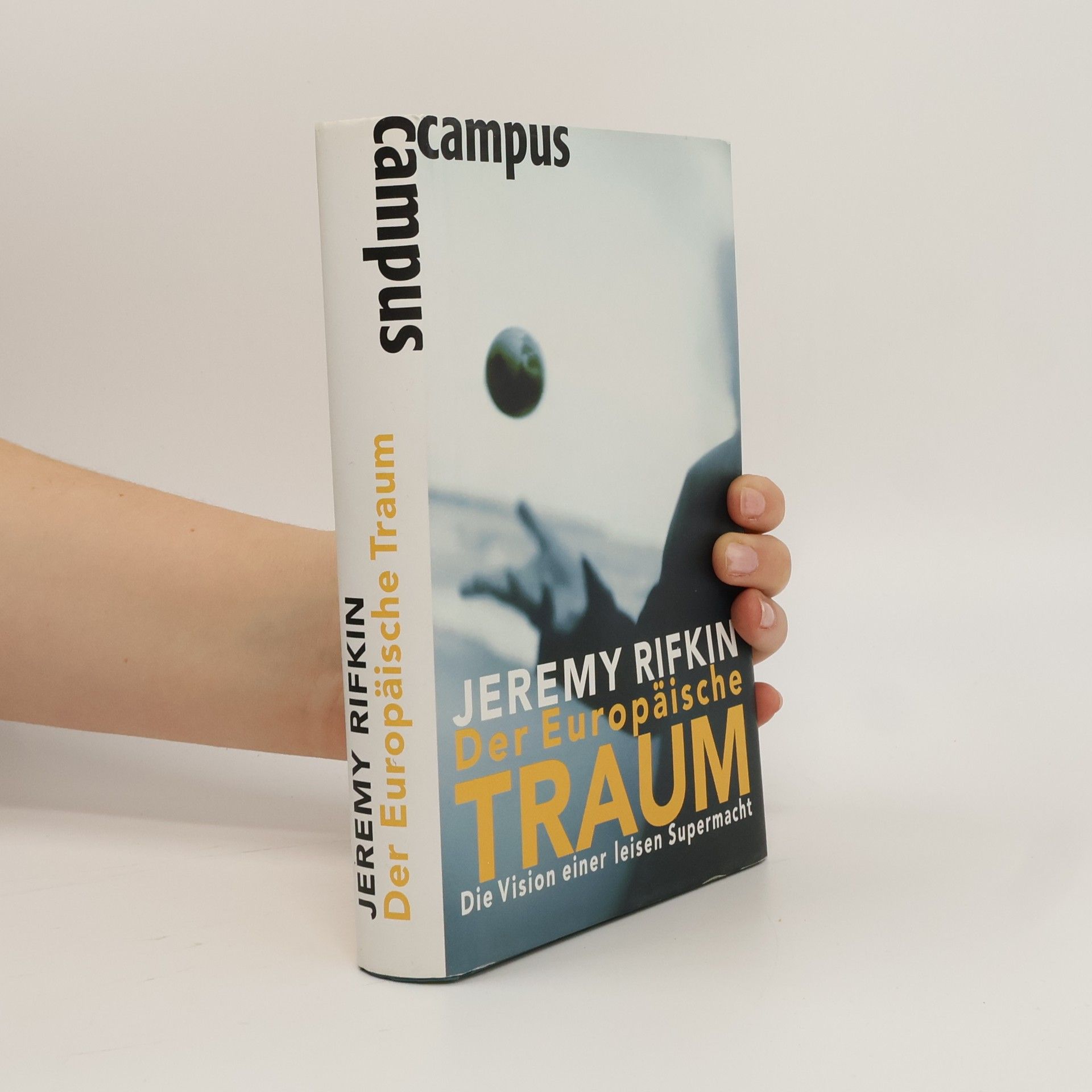 Jeremy Rifkin Der Europäische Traum : Die Vision einer leisen Supermacht