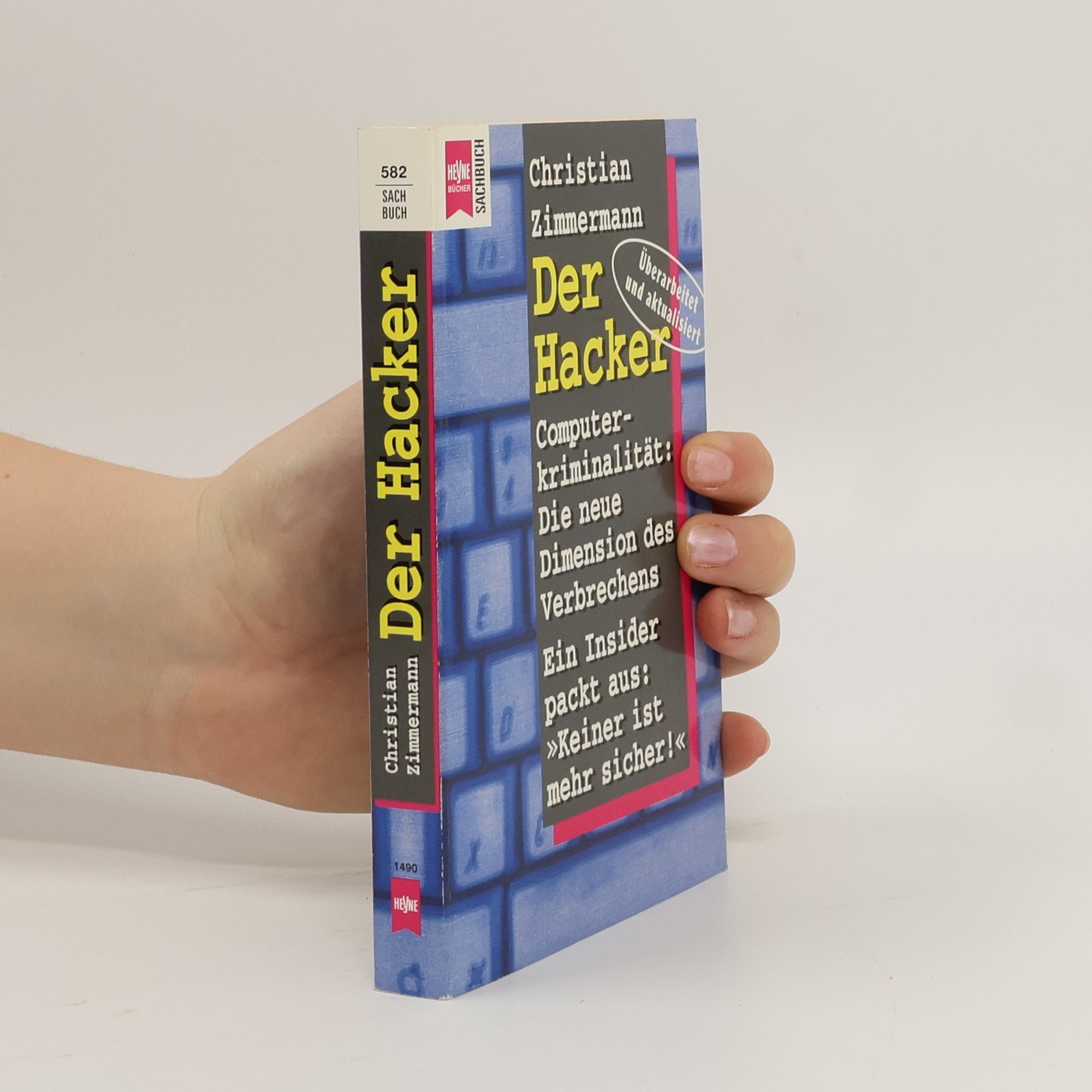 Christian Zimmermann Der Hacker; Computerkriminalität: Die neue Dimension des Verbrechens