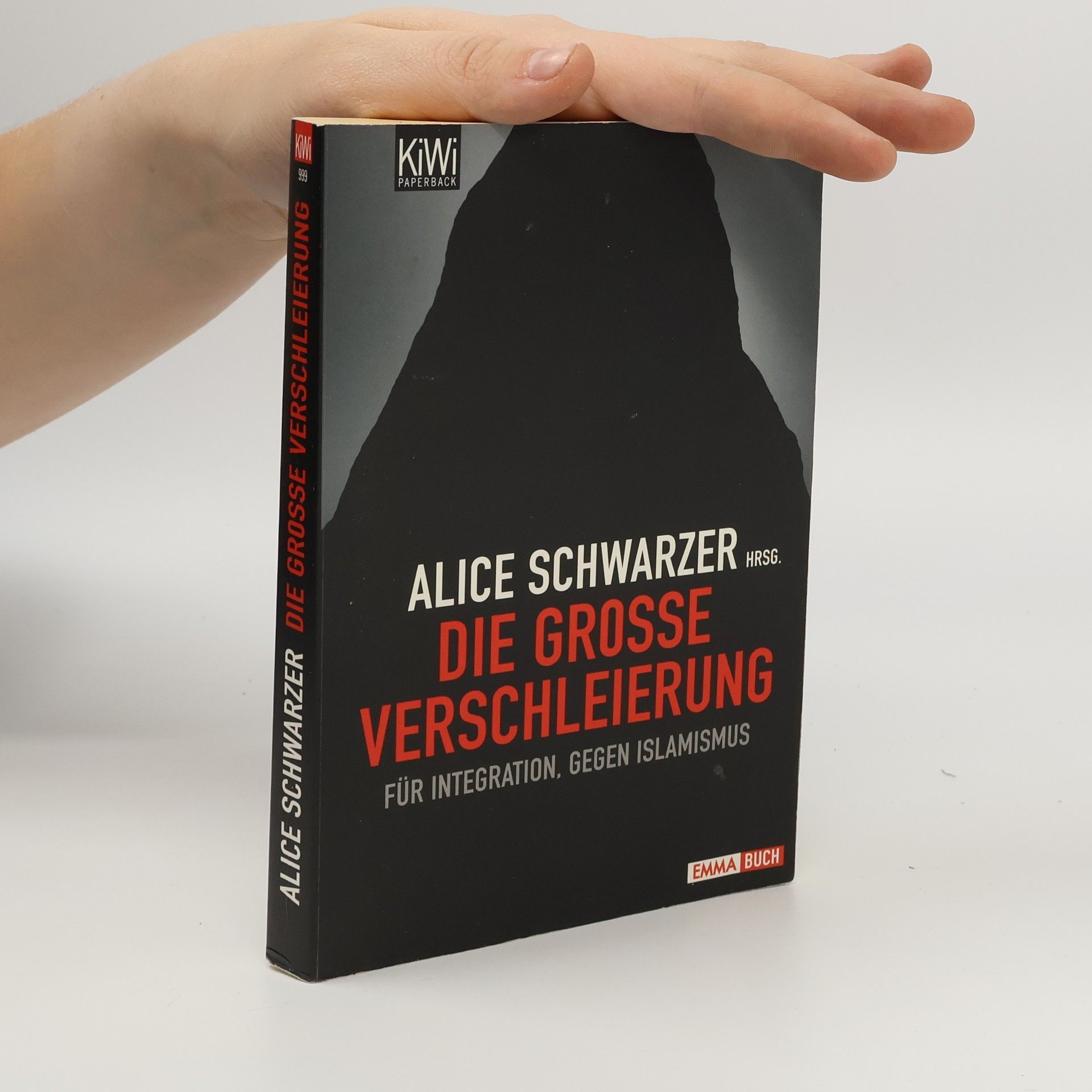 Die große Verschleierung. Für Integration, gegen Islamismus