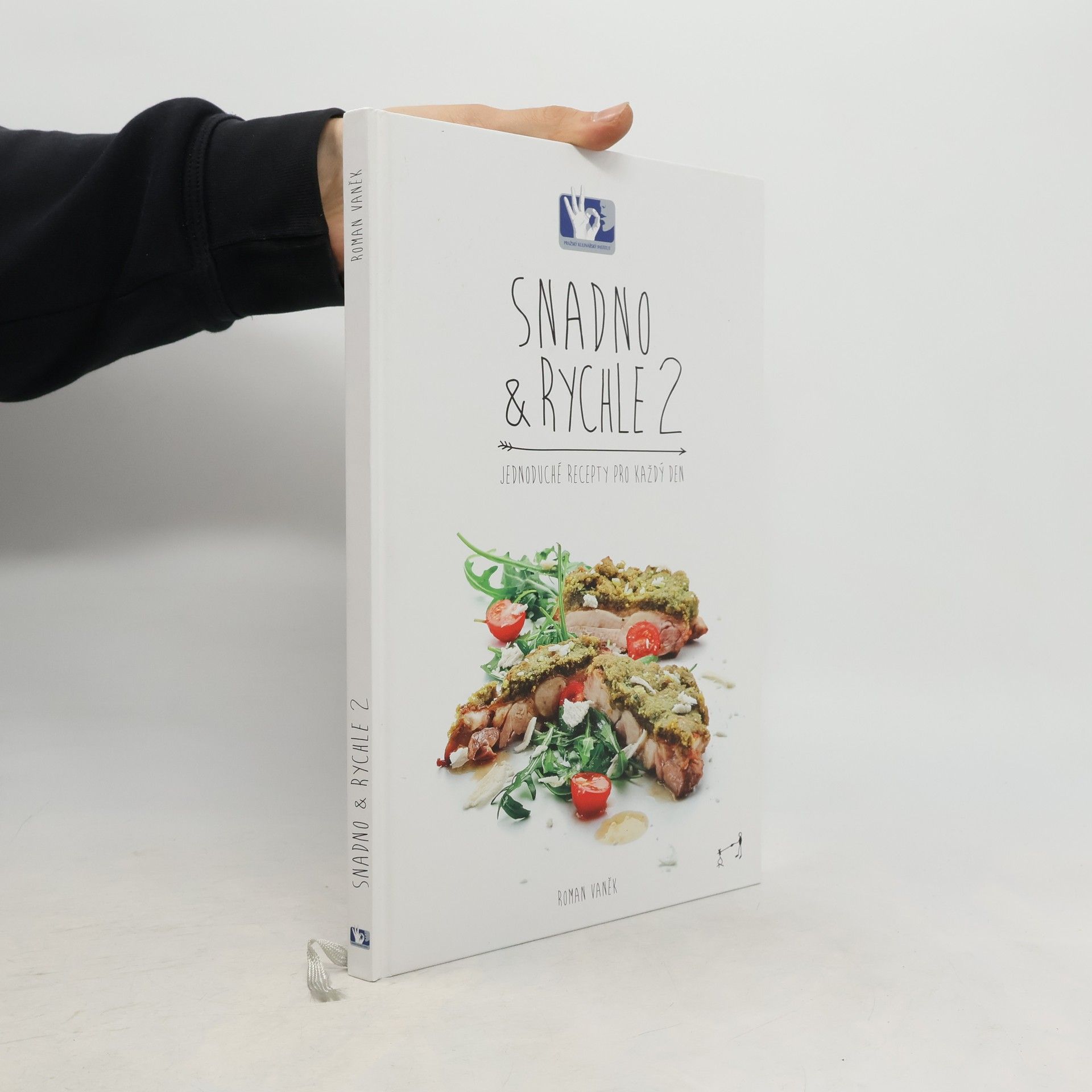 Pavel Bílek Snadno & rychle 2 : jednoduché recepty pro každý den