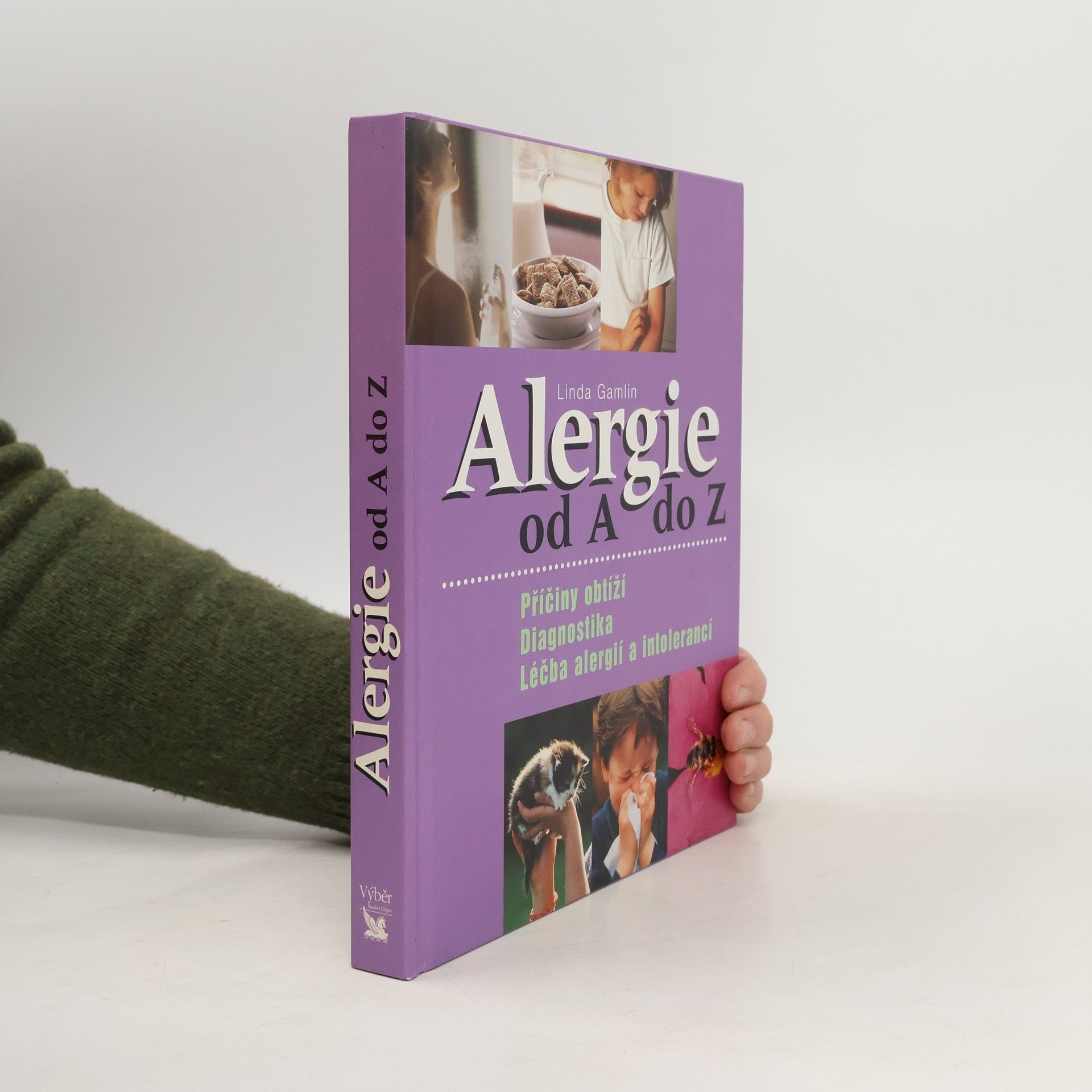 Linda Gamlin Alergie od A do Z. Příčiny obtíží, diagnostika, léčba alergií a intolerancí