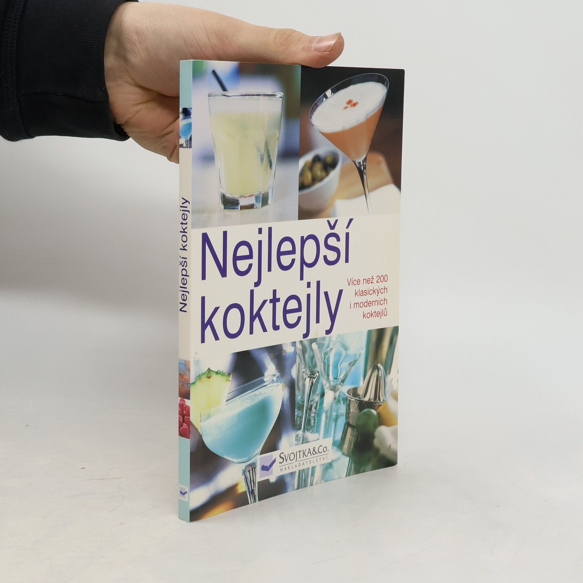 Kolektív autorov Nejlepší koktejly. Více než 200 klasických i moderních koktejlů