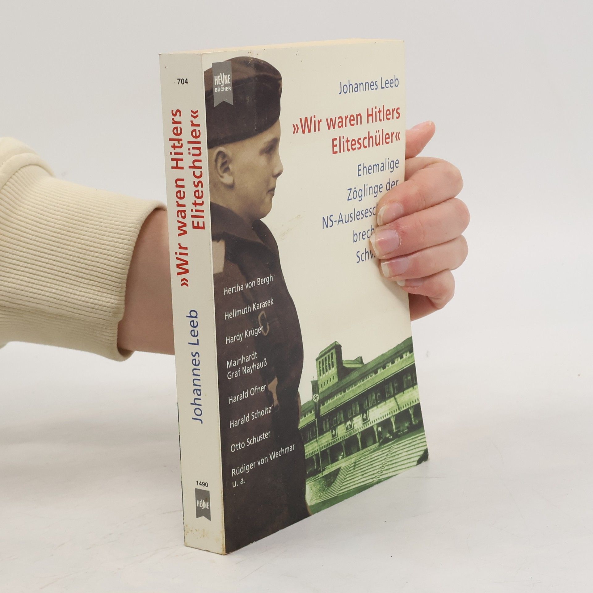 Johannes Leeb "Wir waren Hitlers Eliteschüler"