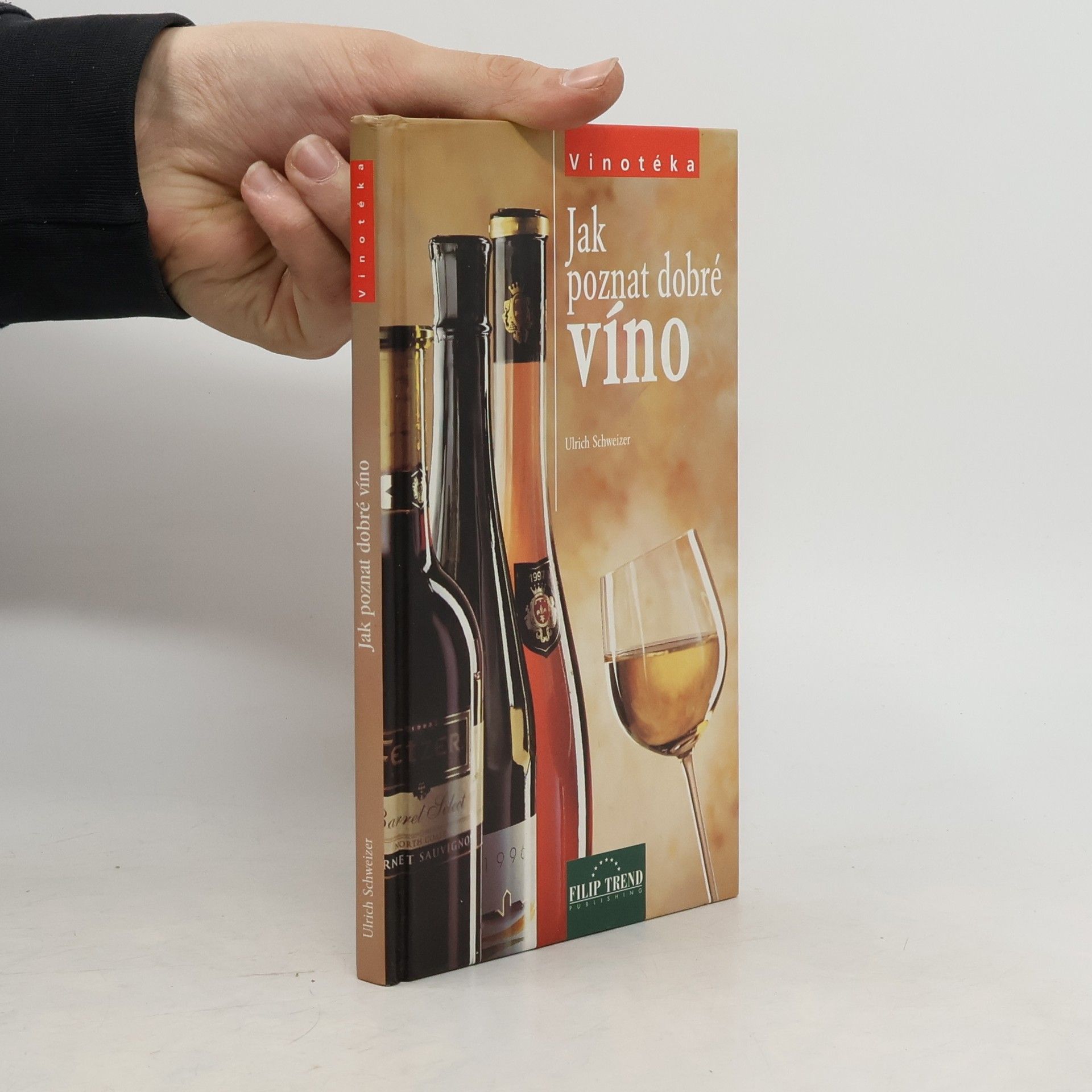 Ulrich Schweizer Jak poznat dobré víno