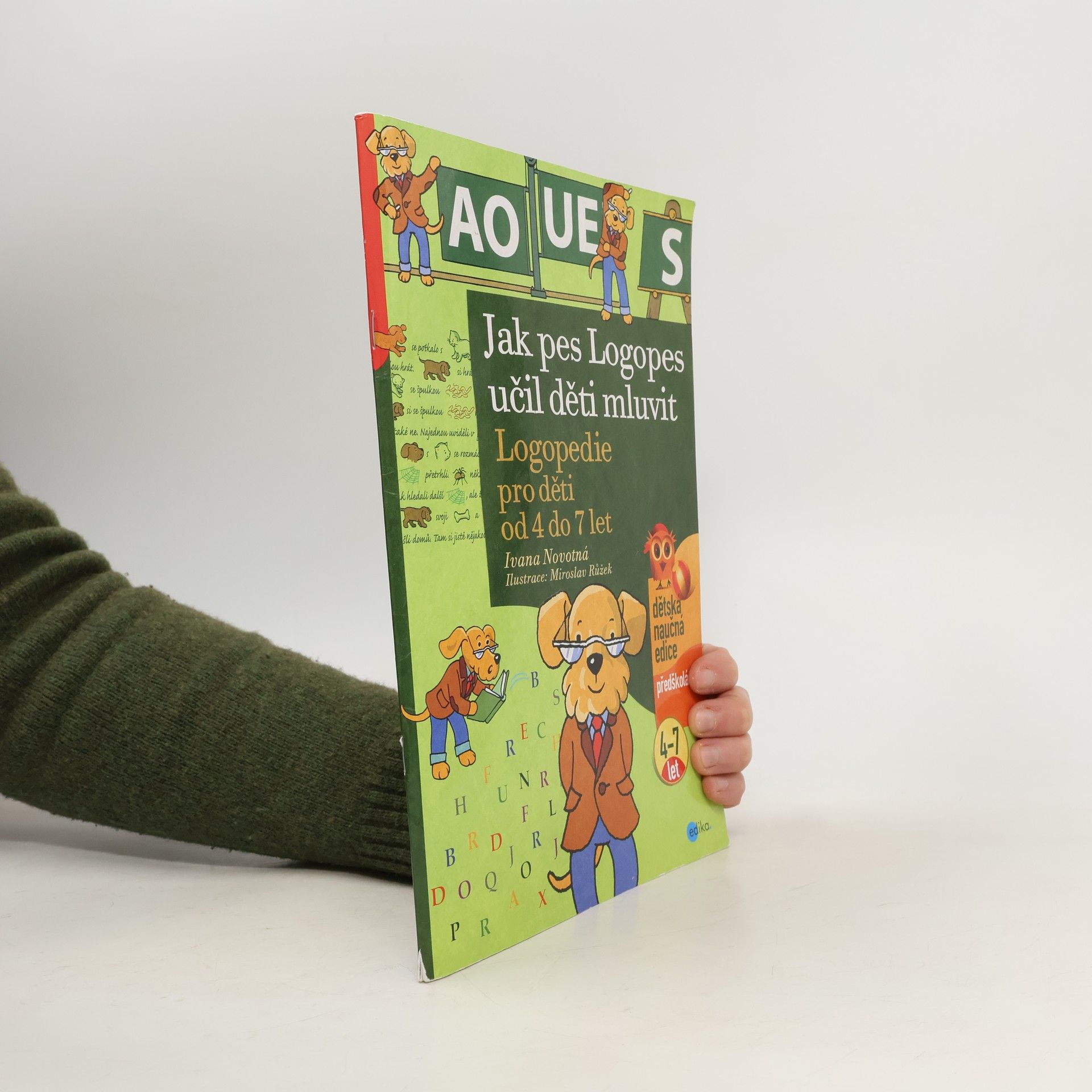 Ivana Novotná Jak pes Logopes učil děti mluvit : logopedie pro děti od 4 do 7 let