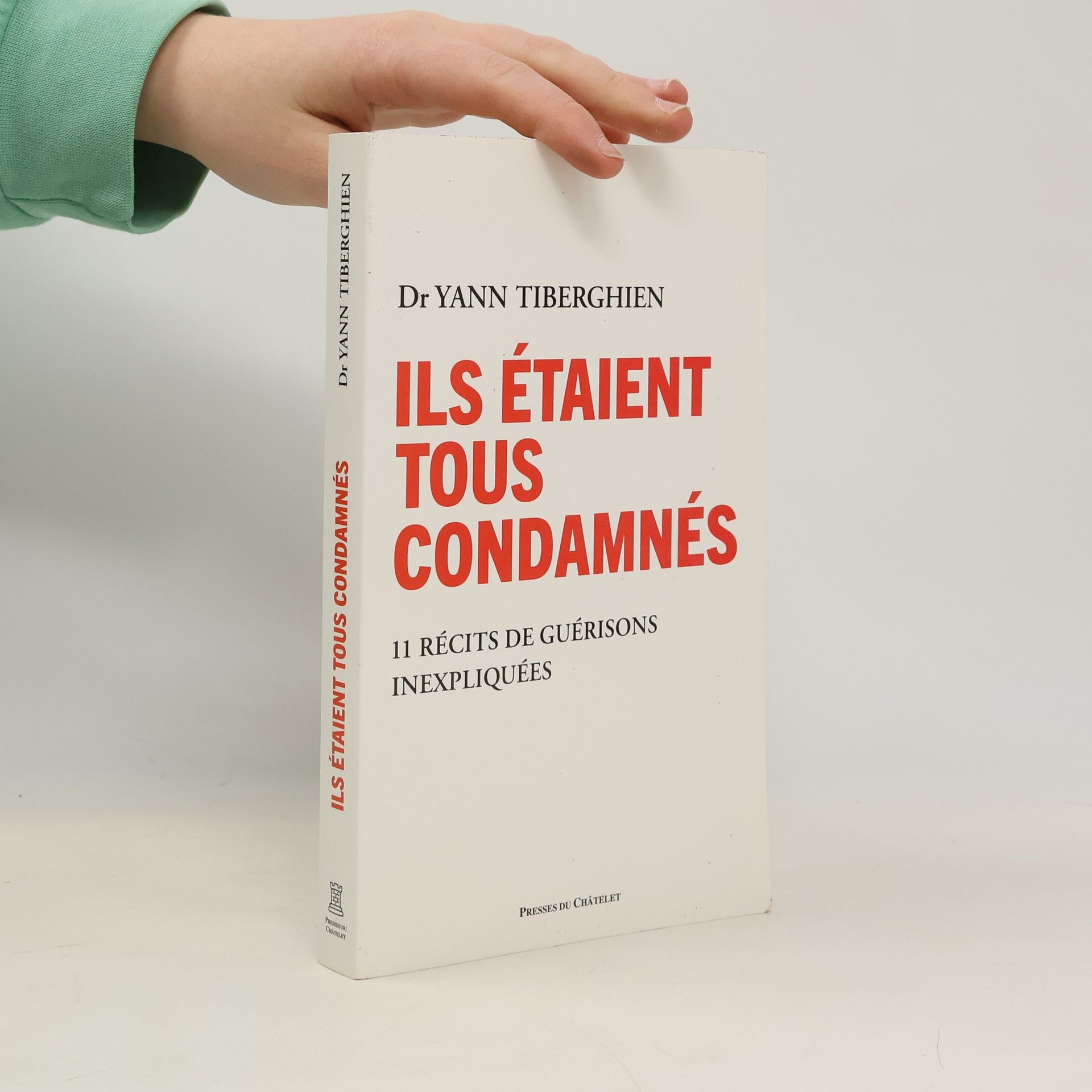 Dr Yann Tiberghien Ils étaient tous condamnés