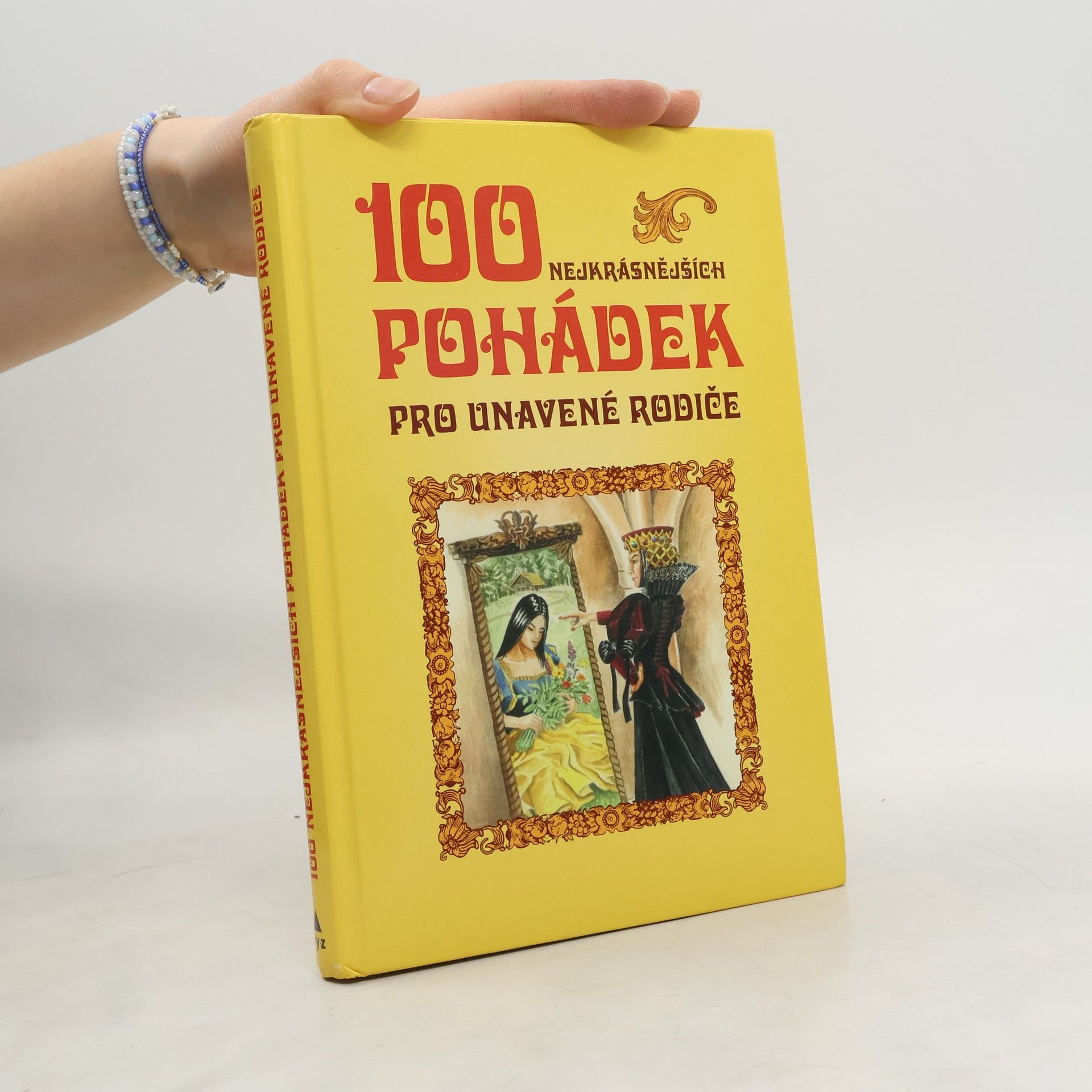 Kolektiv autorů 100 nejkrásnějších pohádek pro unavené rodiče