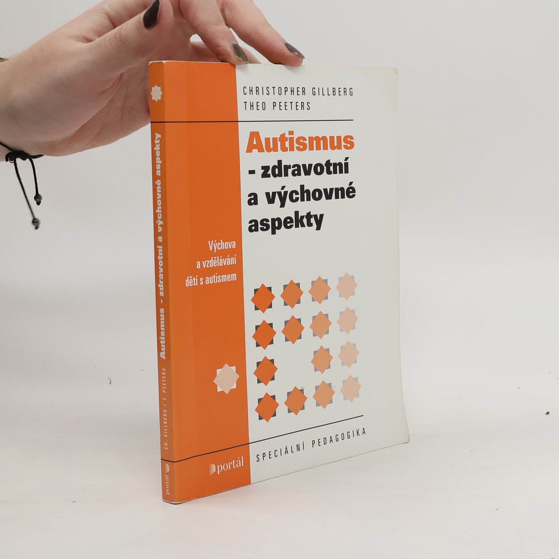 Autismus - zdravotní a výchovné aspekty : výchova a vzdělávání dětí s autismem