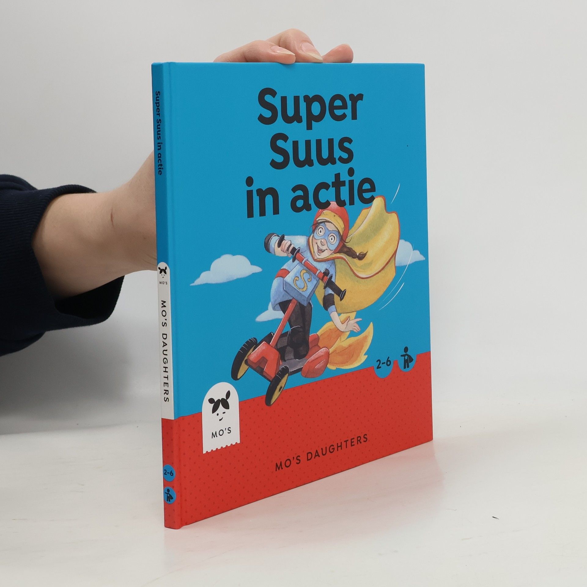 Autorenkollektiv Mo's Daughters Superhero: Super Suus in actie