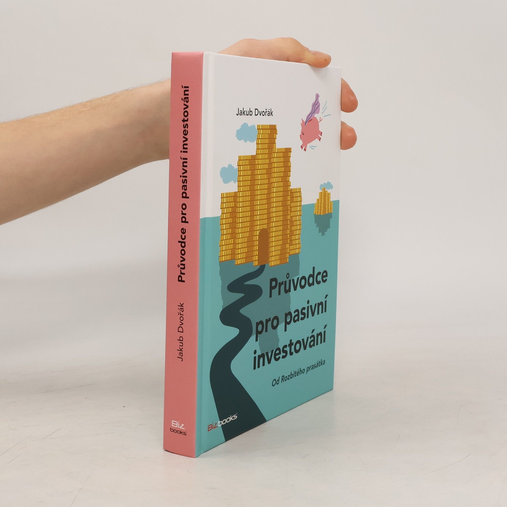 Jakub Dvořák Průvodce pro pasivní investování