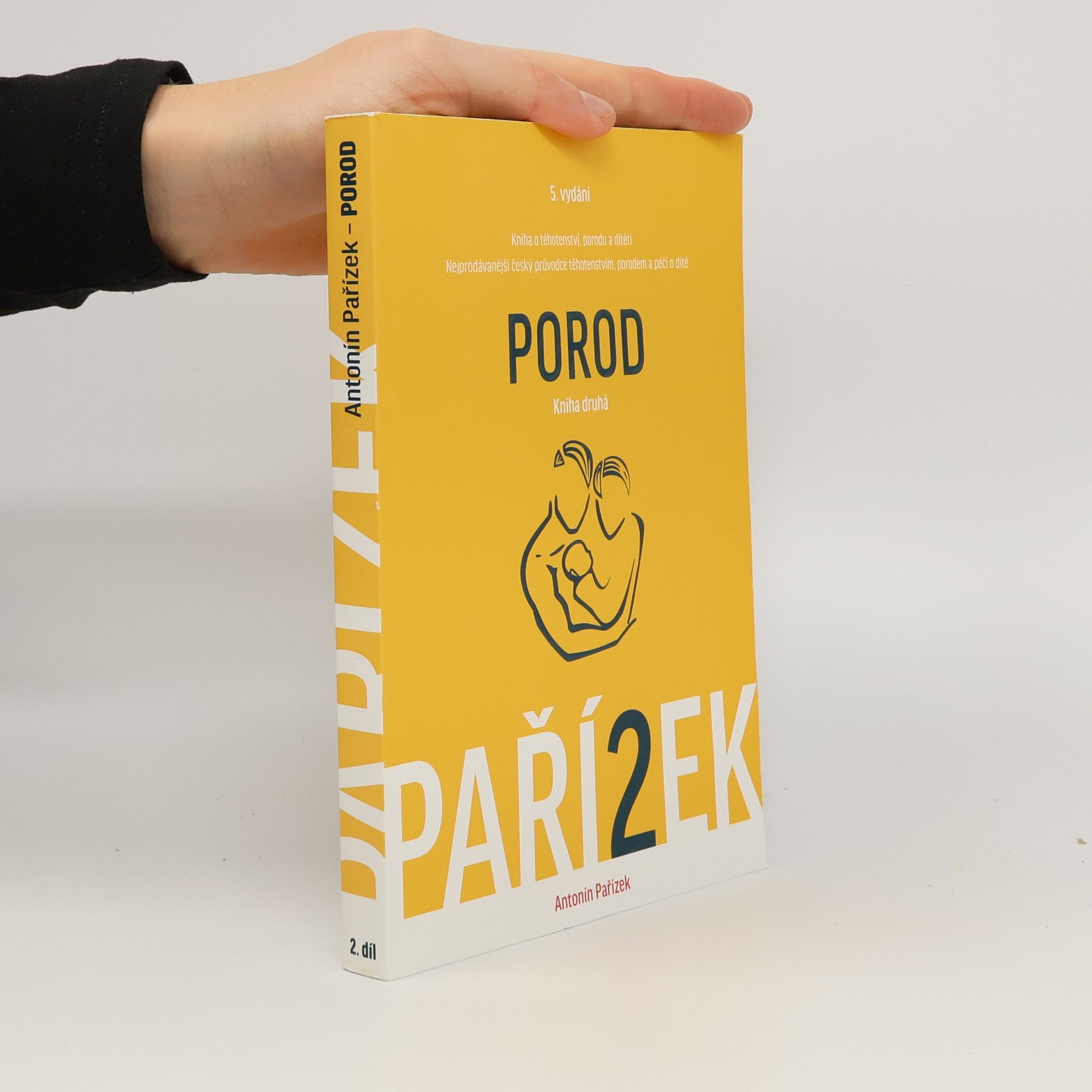 Kniha o těhotenství, porodu a dítěti. 2. díl, Porod