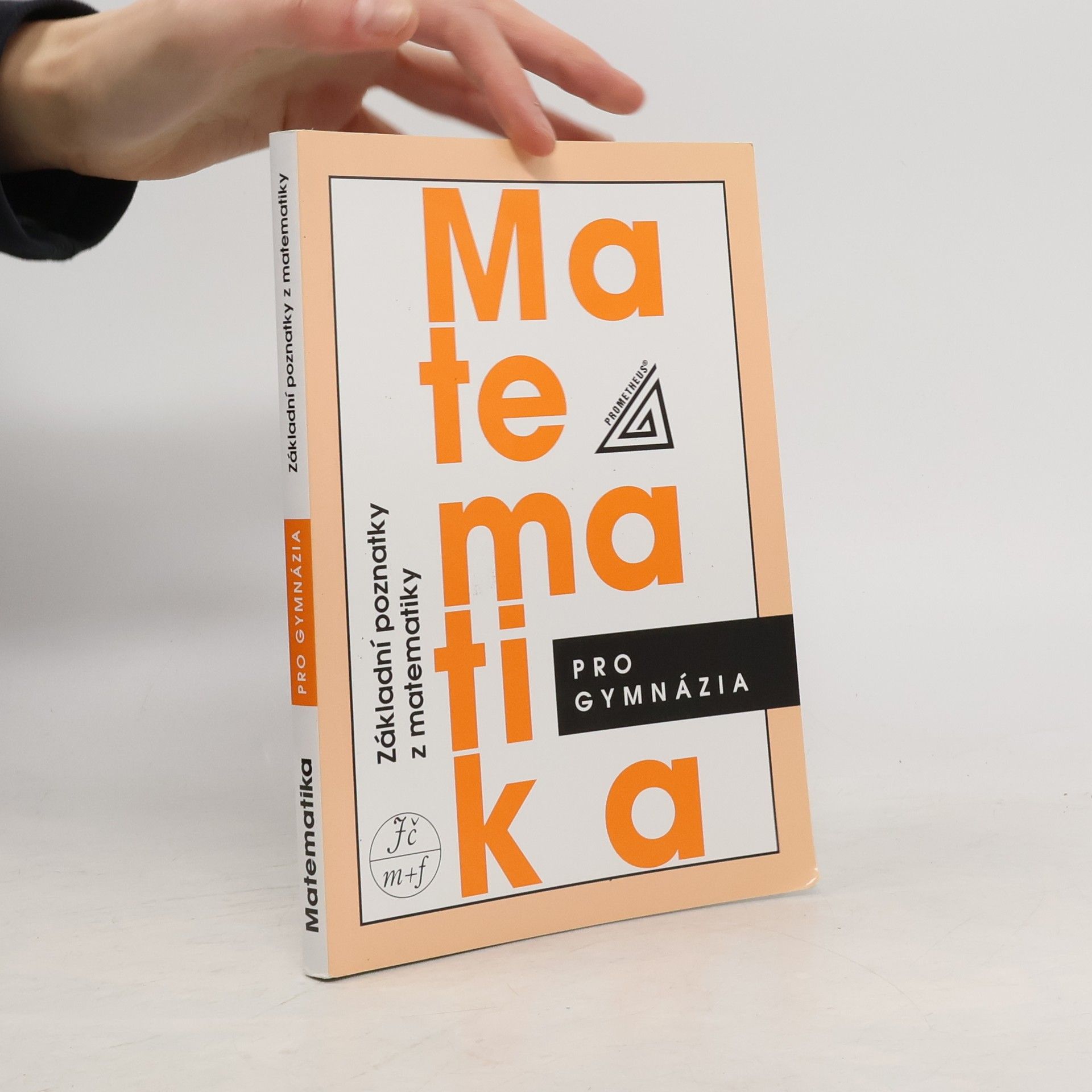 Emil Calda Matematika pro gymnázia. Základní poznatky z matematiky