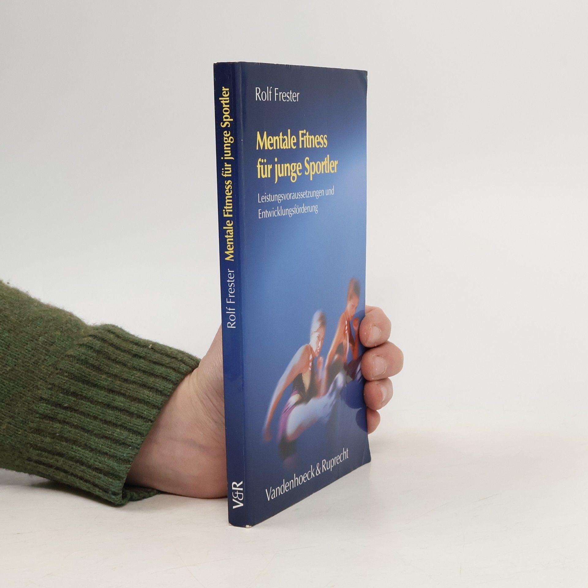 Dr. Rolf Frester Mentale Fitness für junge Sportler