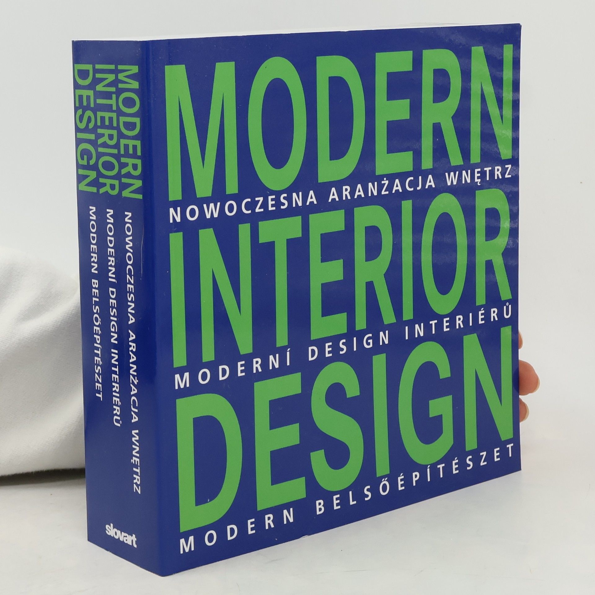 Daniela Santos Quartino Modern interior design = Nowoczesna aranżacja wnętrz = Moderní design interiérů = Modern belsőépítészet