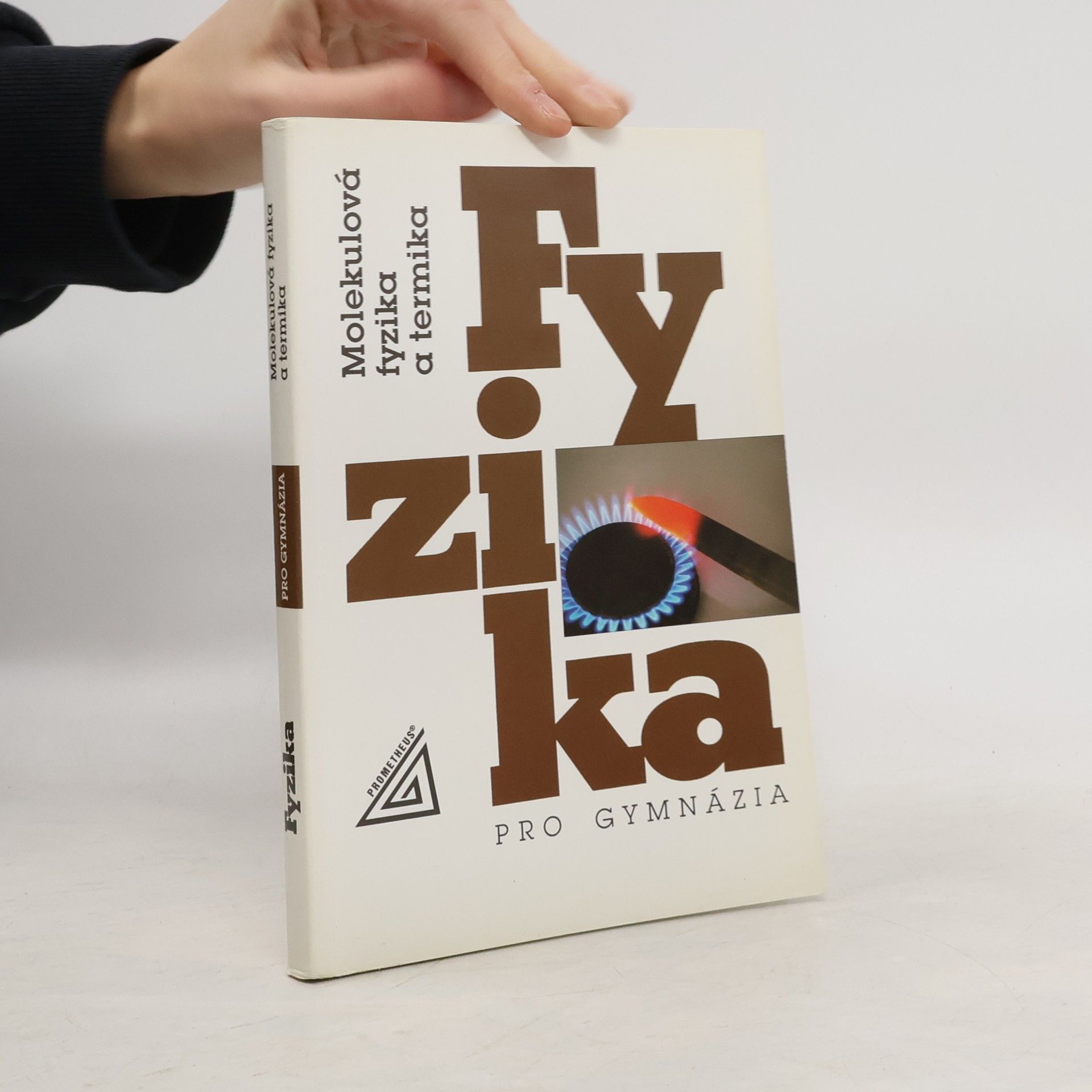Fyzika pro gymnázia. Molekulová fyzika a termika