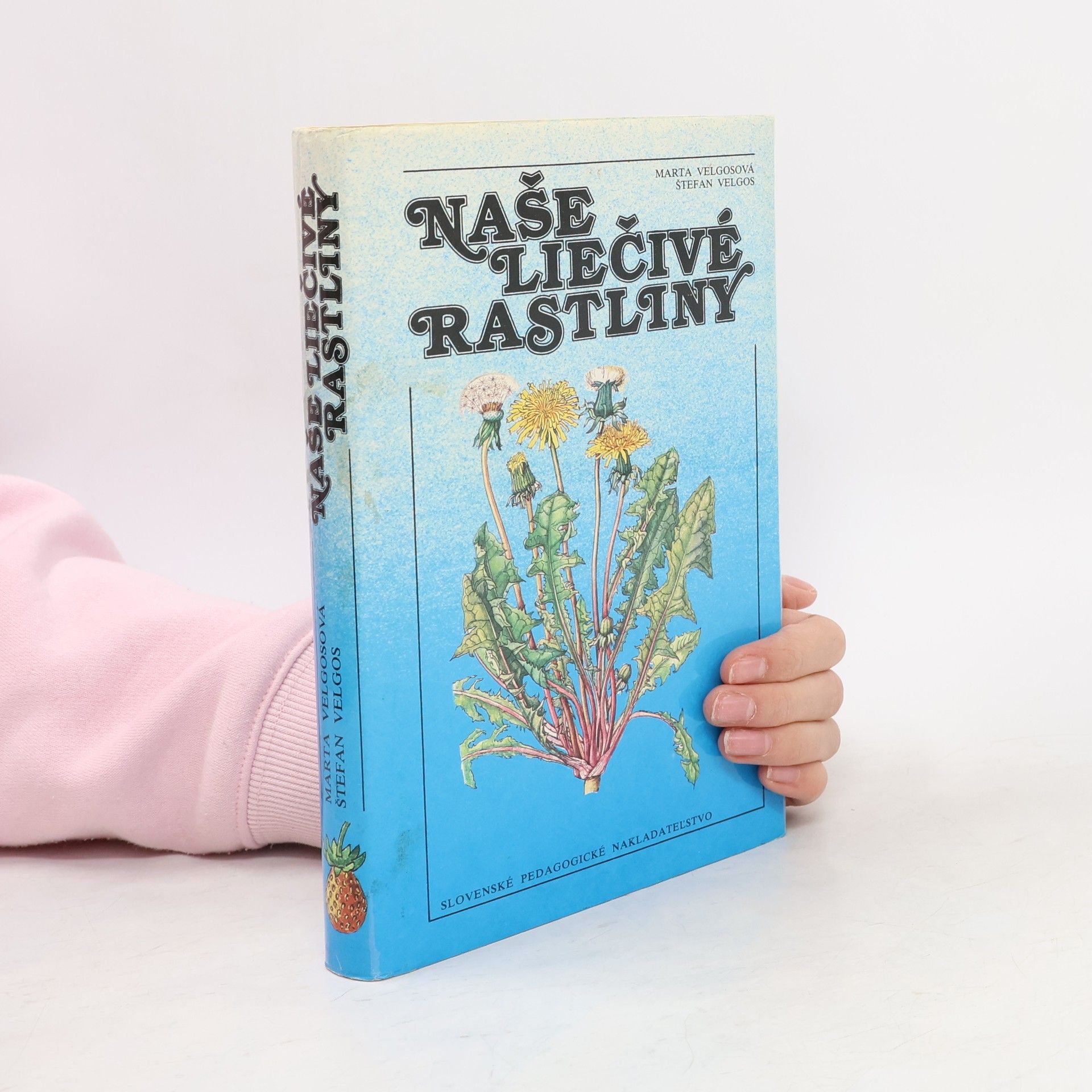 Marta Velgosová Naše liečivé rastliny