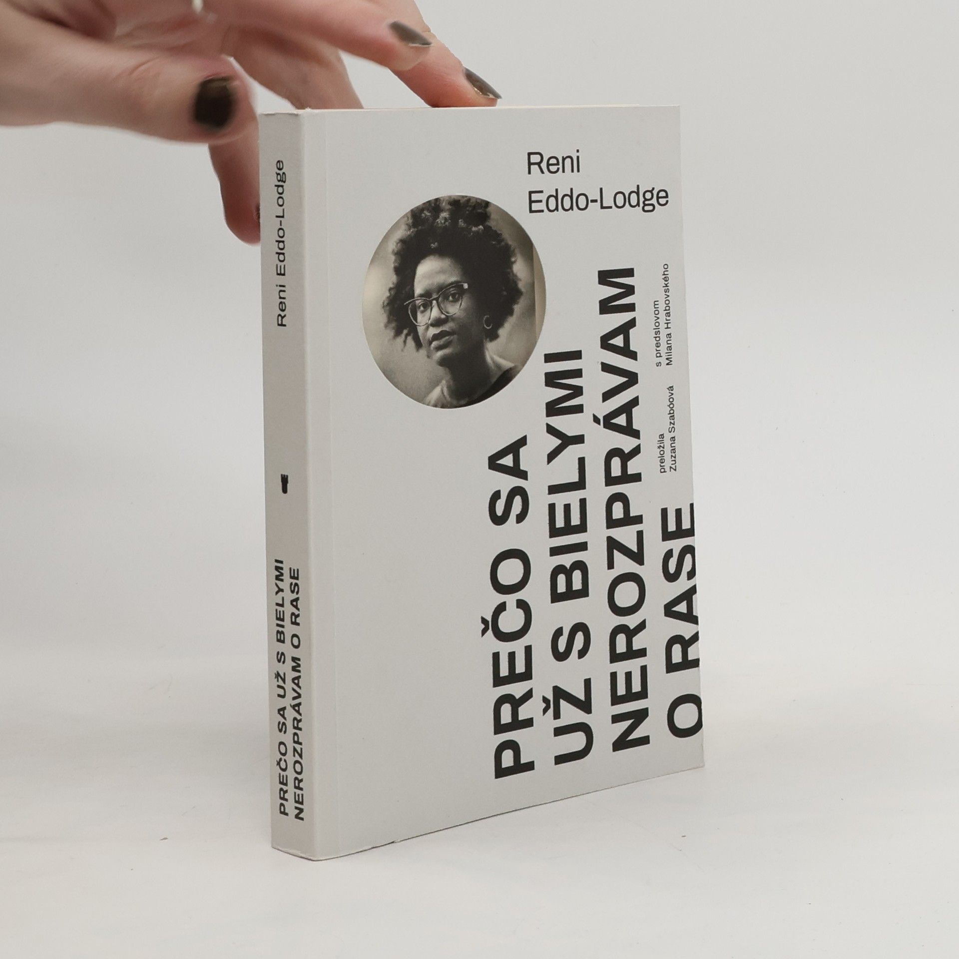 Reni Eddo-Lodge Prečo sa už s bielymi nerozprávam o rase