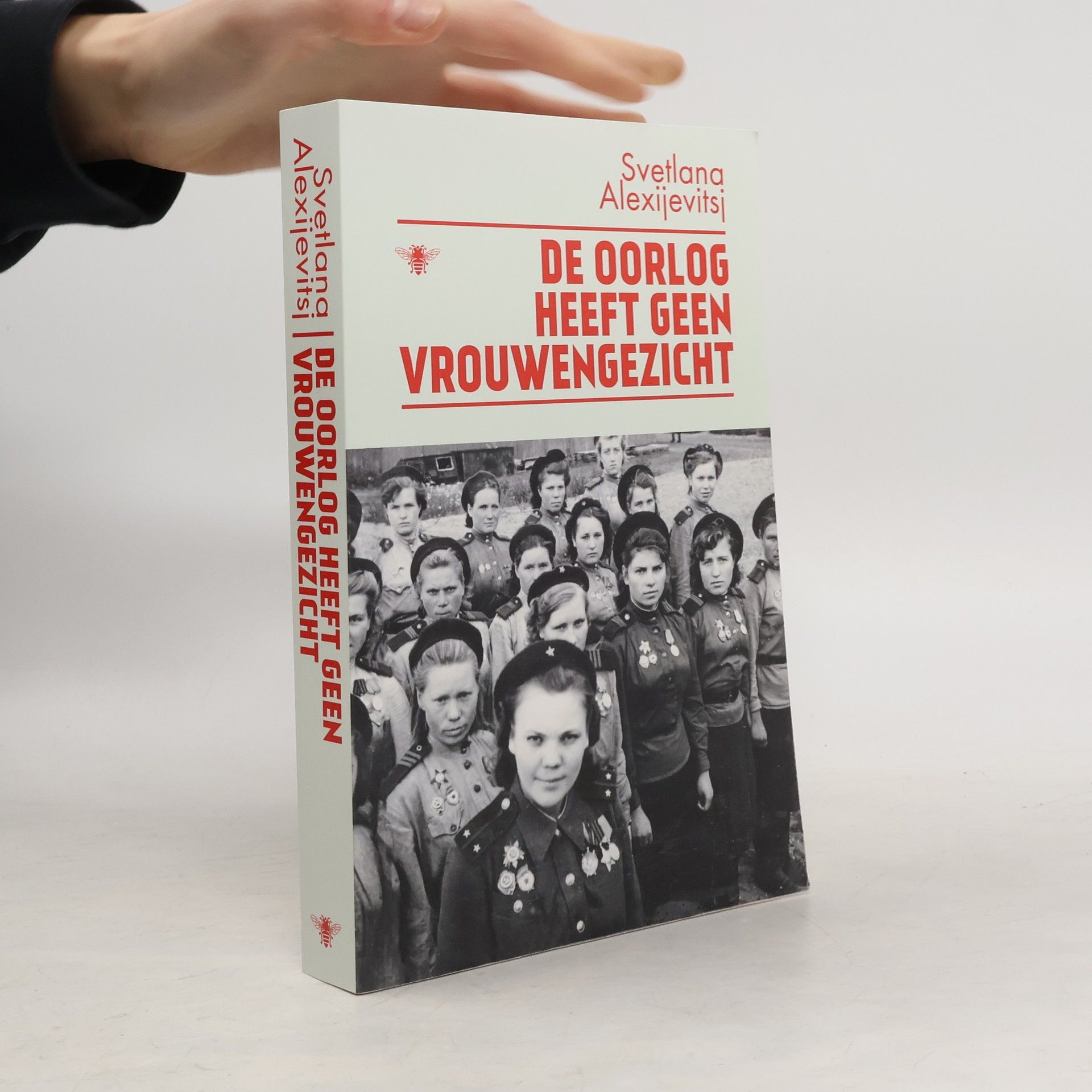 Svetlana Aleksandrovna Aleksievič De oorlog heeft geen vrouwengezicht