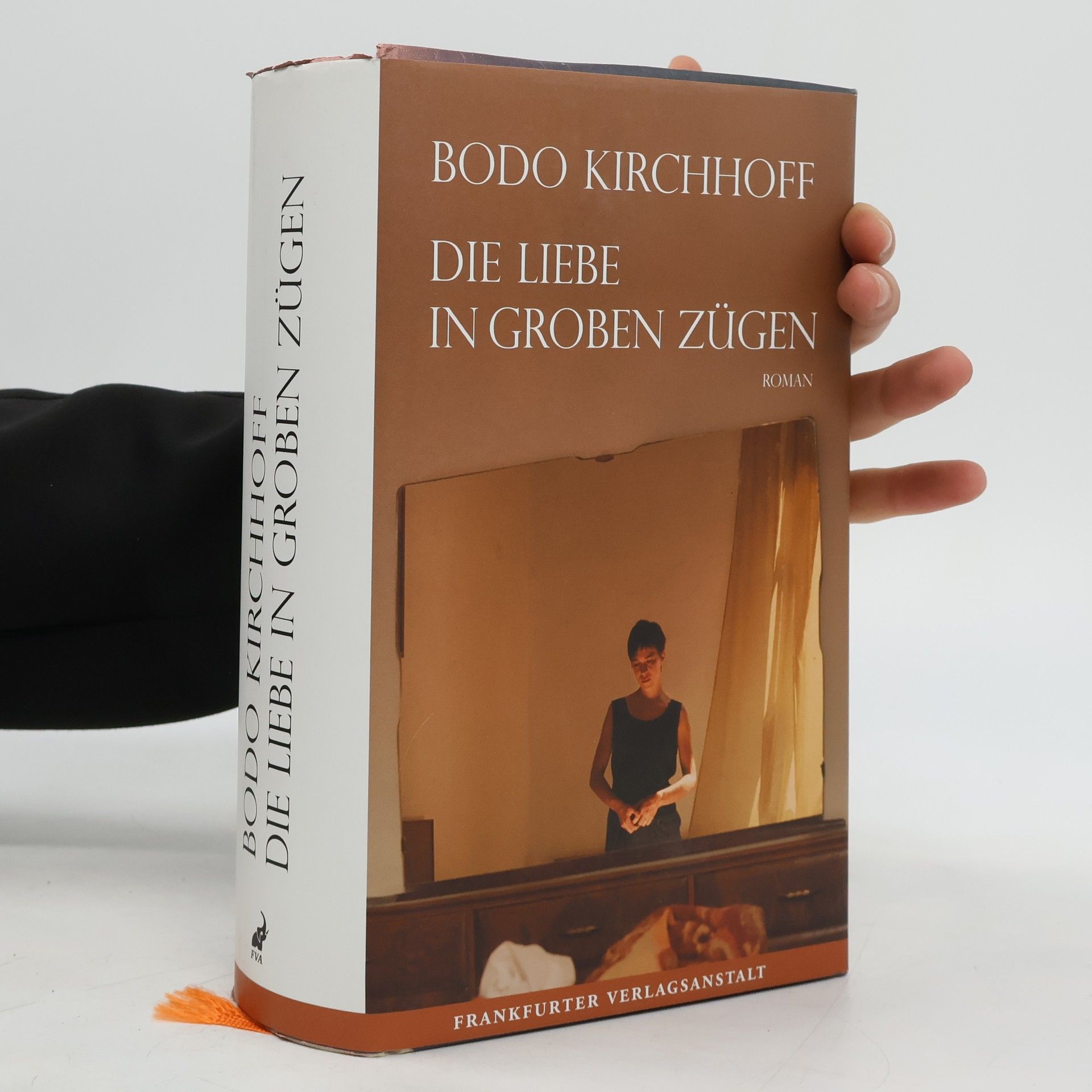 Bodo Kirchhoff Die Liebe in groben Zügen