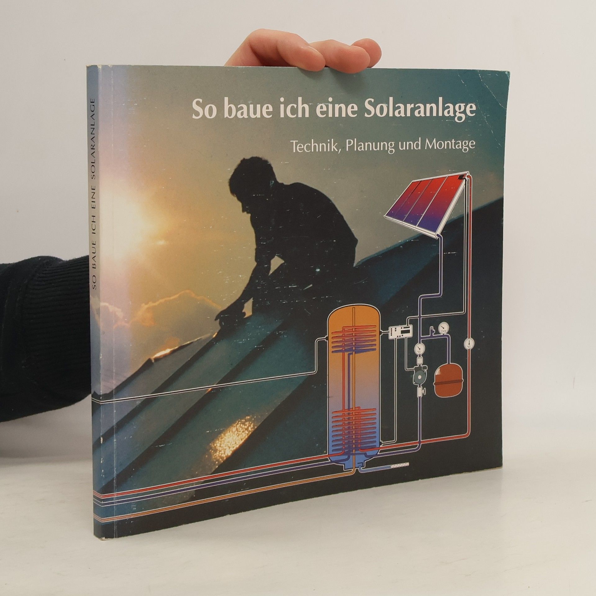Various authors So baue ich eine Solaranlage