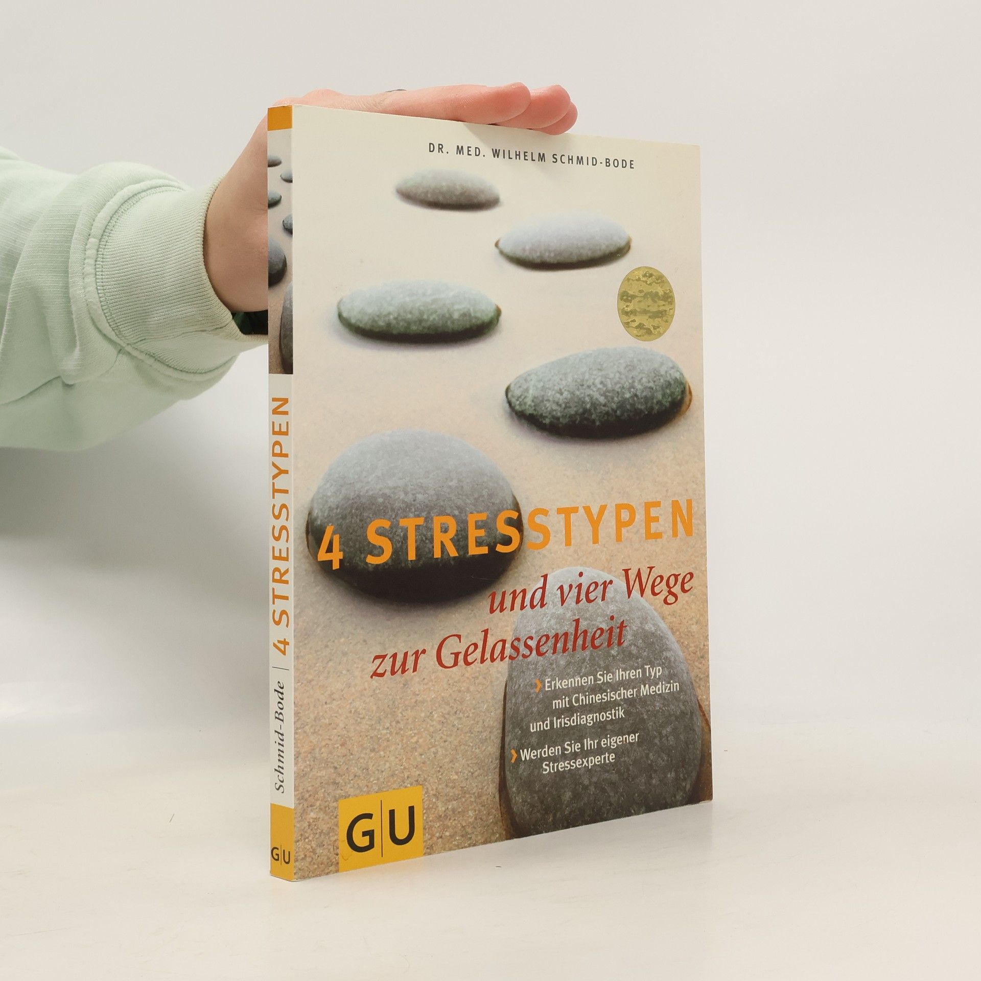 Wilhelm Schmidt-Thomé 4 Stresstypen und vier Wege zur Gelassenheit