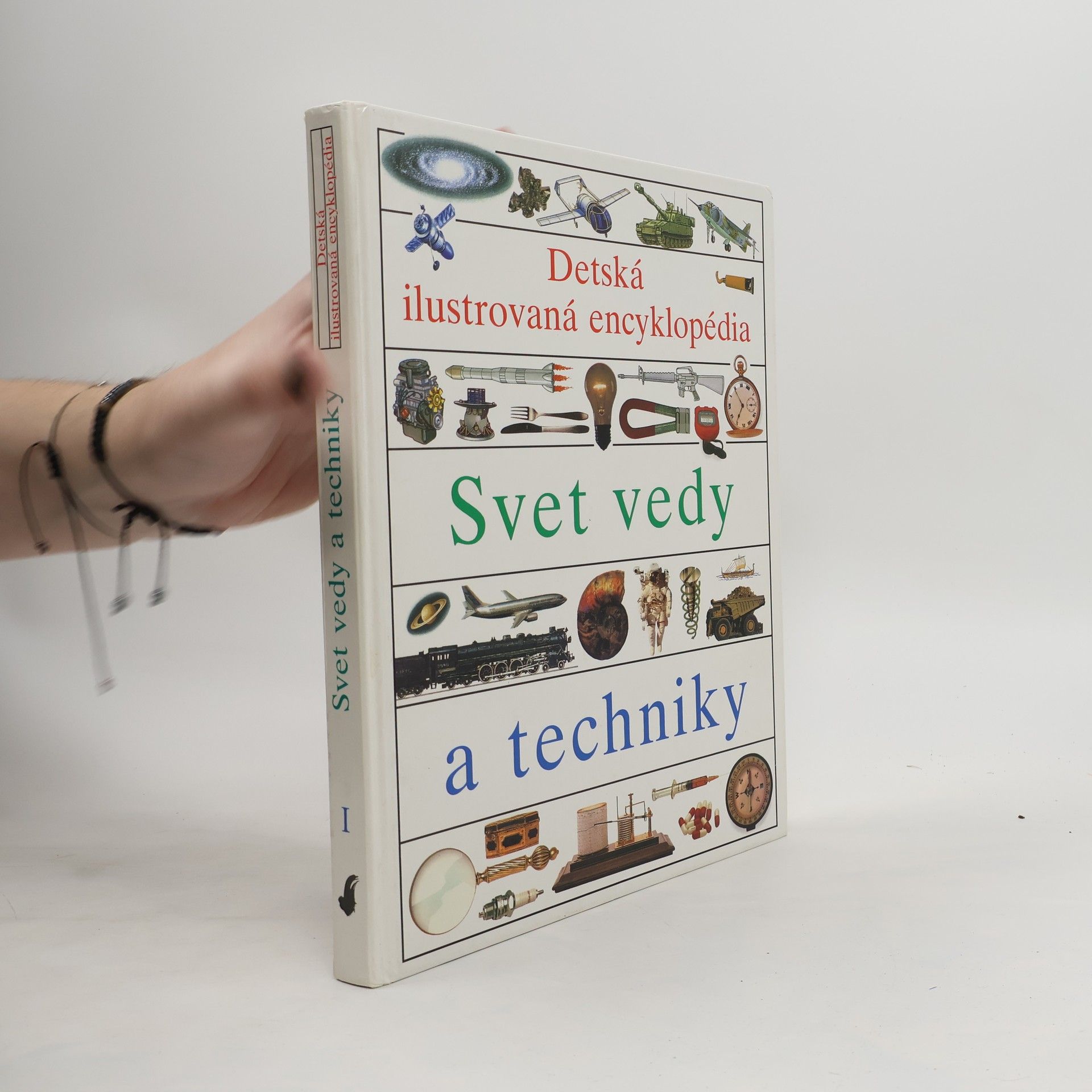 Autorenkollektiv Detská ilustrovaná encyklopédia I. Svet vedy a techniky