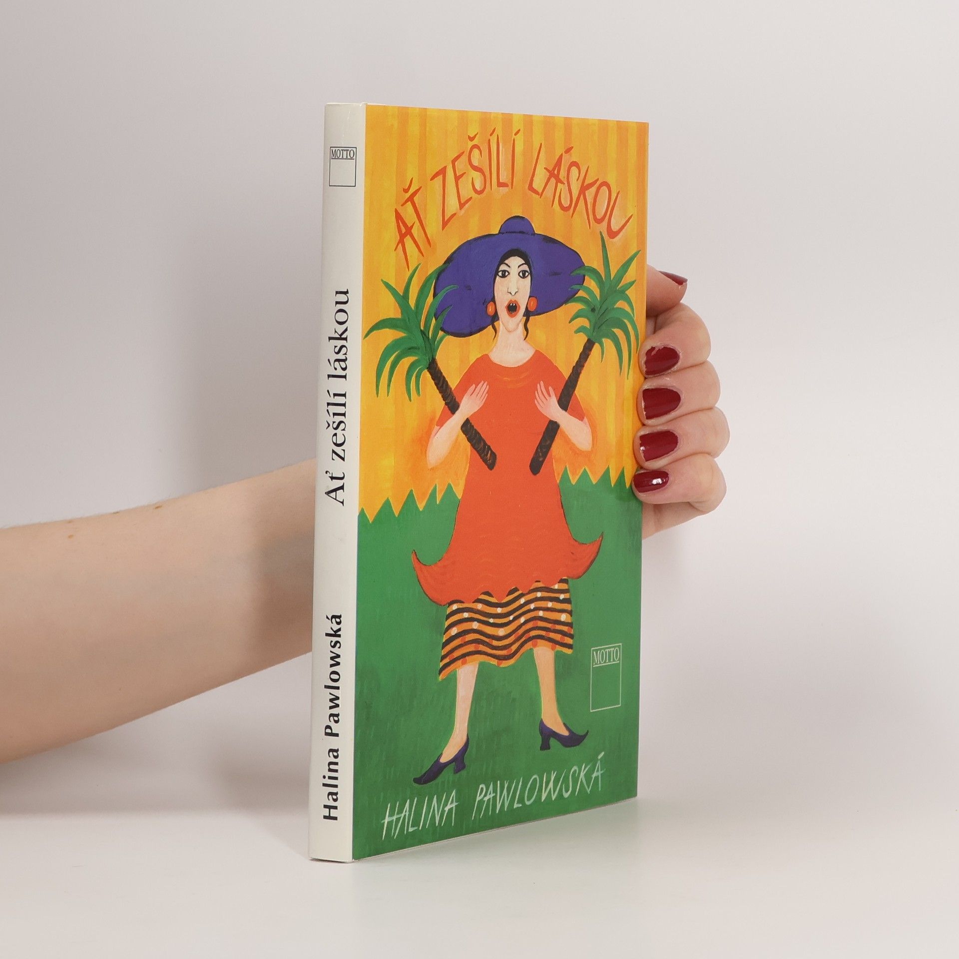 Halina Pawlowská Ať zešílí láskou