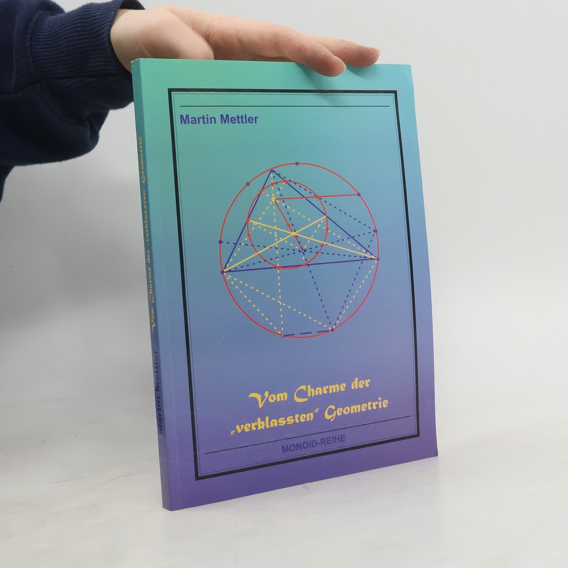 Martin Mettler Vom Charme der "verblassten" Geometrie