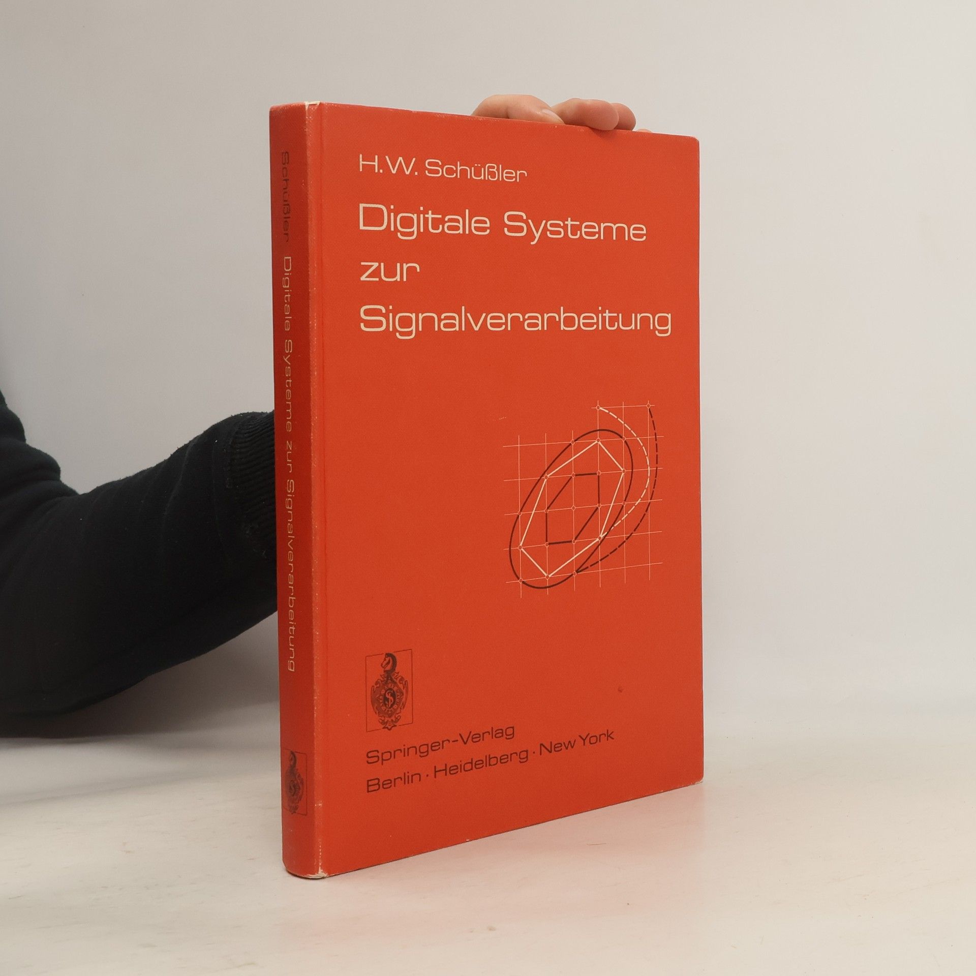 Hans Wilhelm Schu ßler Digitale Systeme zur Signalverarbeitung