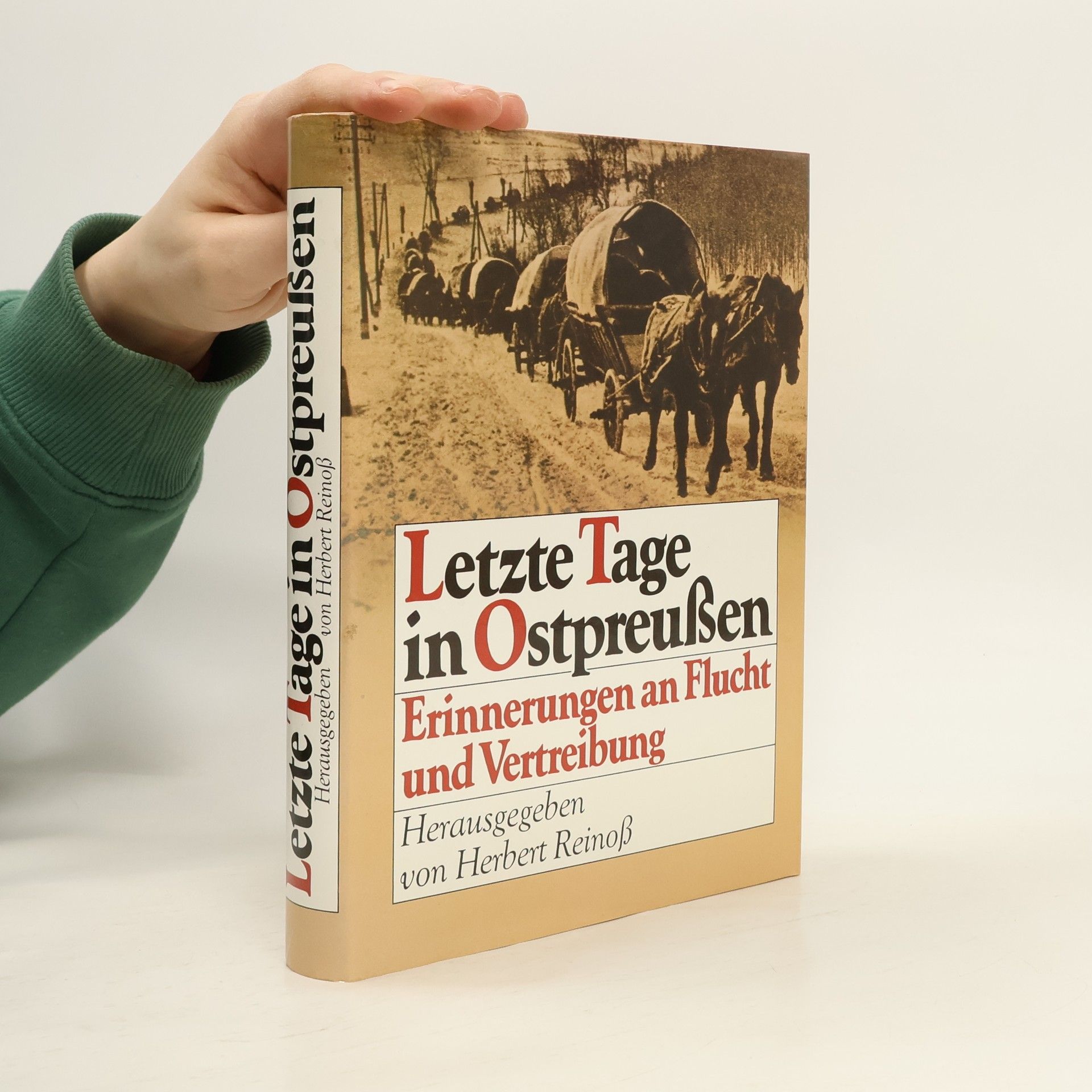 Herbert Reinoß Letzte Tage in Ostpreußen: Erinnerungen an Flucht und Vertreibung