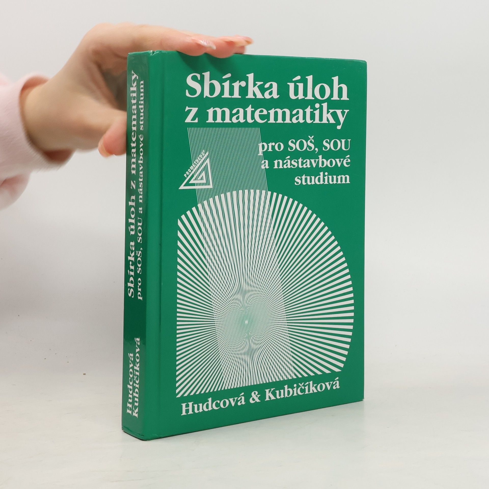 Sbírka úloh z matematiky pro SOŠ, SOU a nástavbové studium