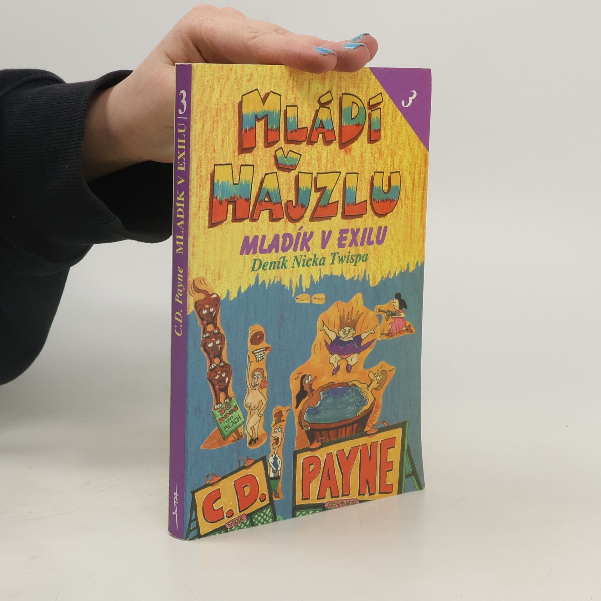 C. D. Payne Mládí v hajzlu 3. Mladík v exilu