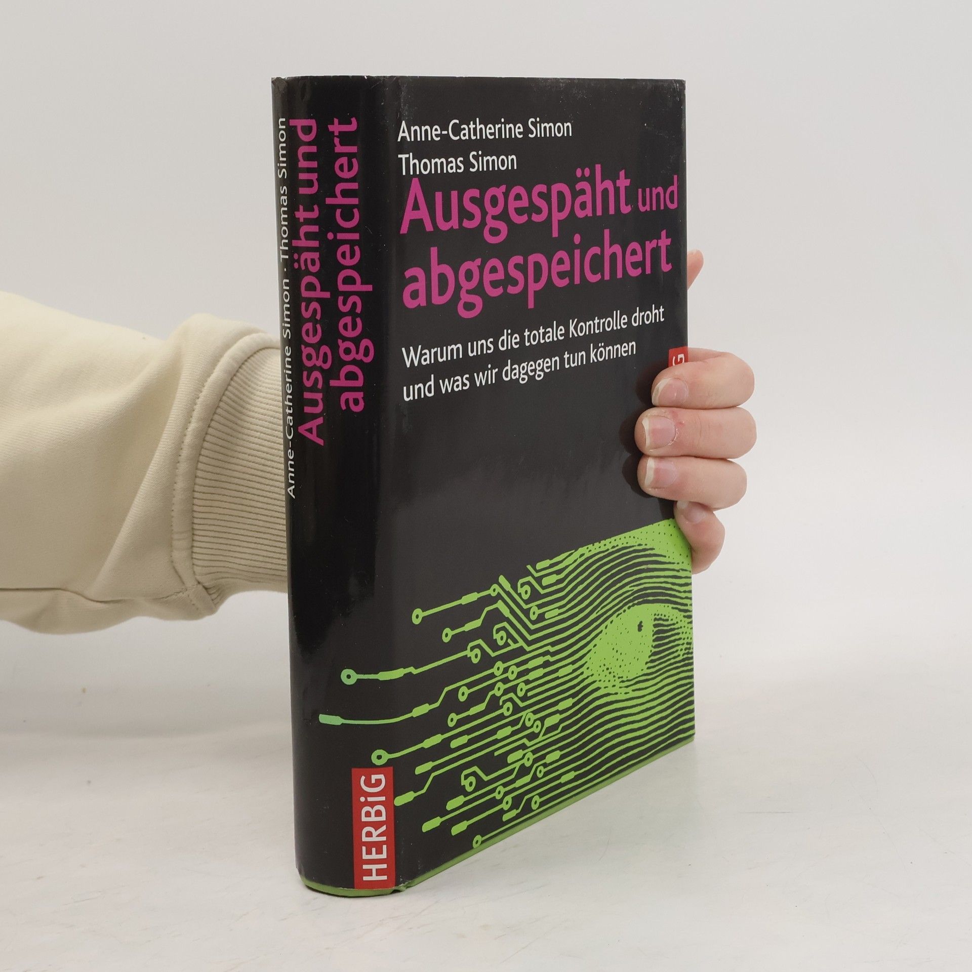 Anne Catherine Simon Ausgespäht und abgespeichert