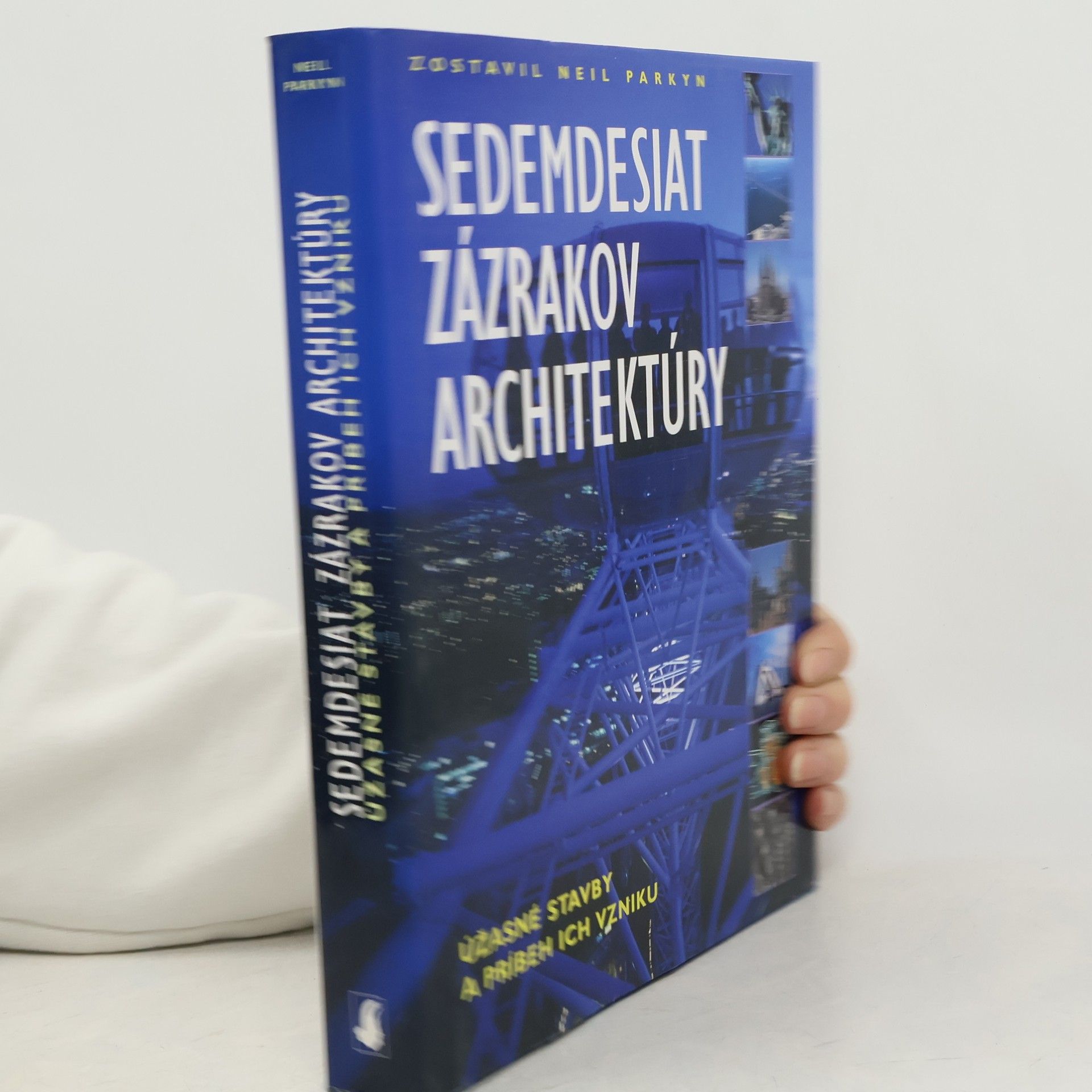 Neil Parkyn Sedemdesiat zázrakov architektúry