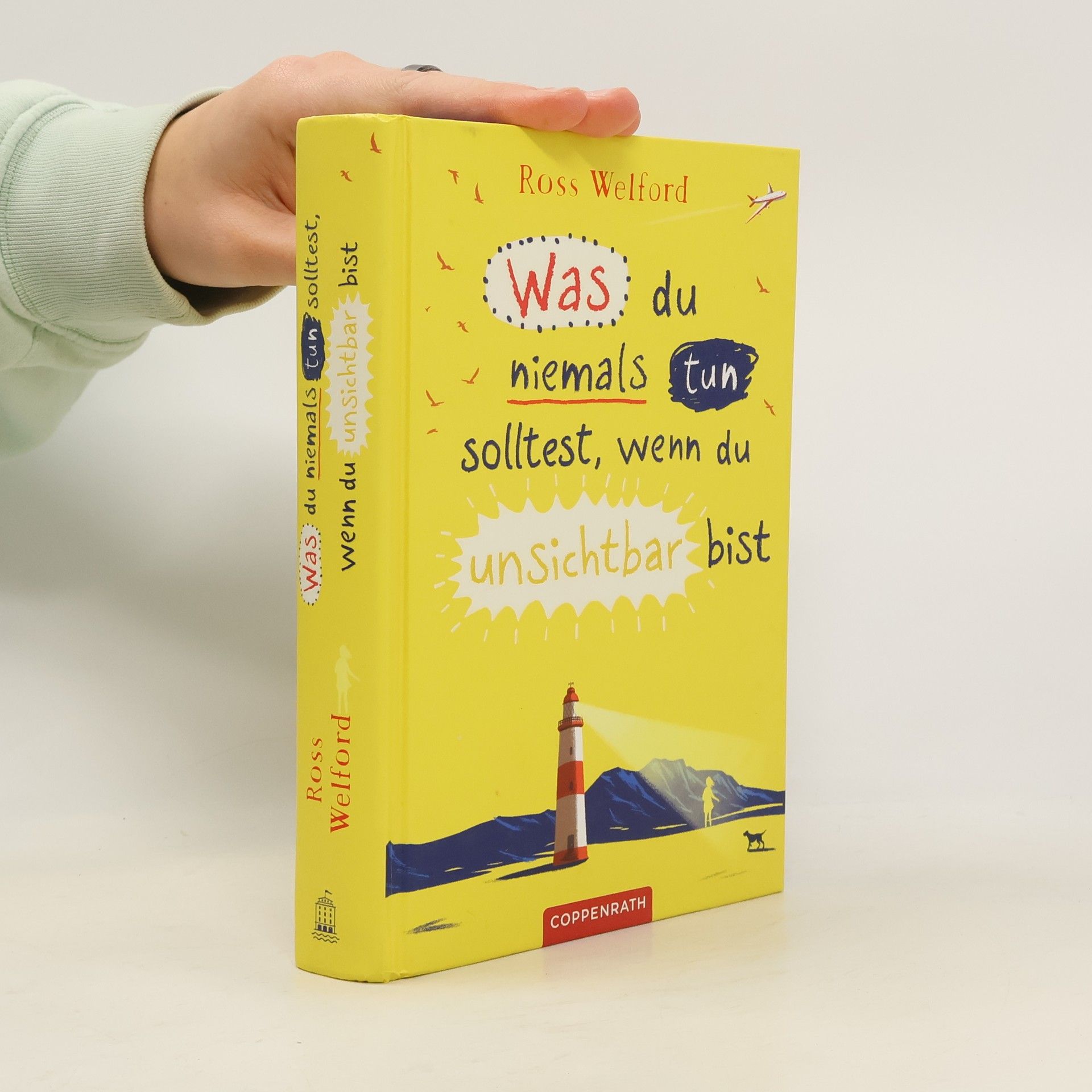 Ross Welford Was du niemals tun solltest, wenn du unsichtbar bist