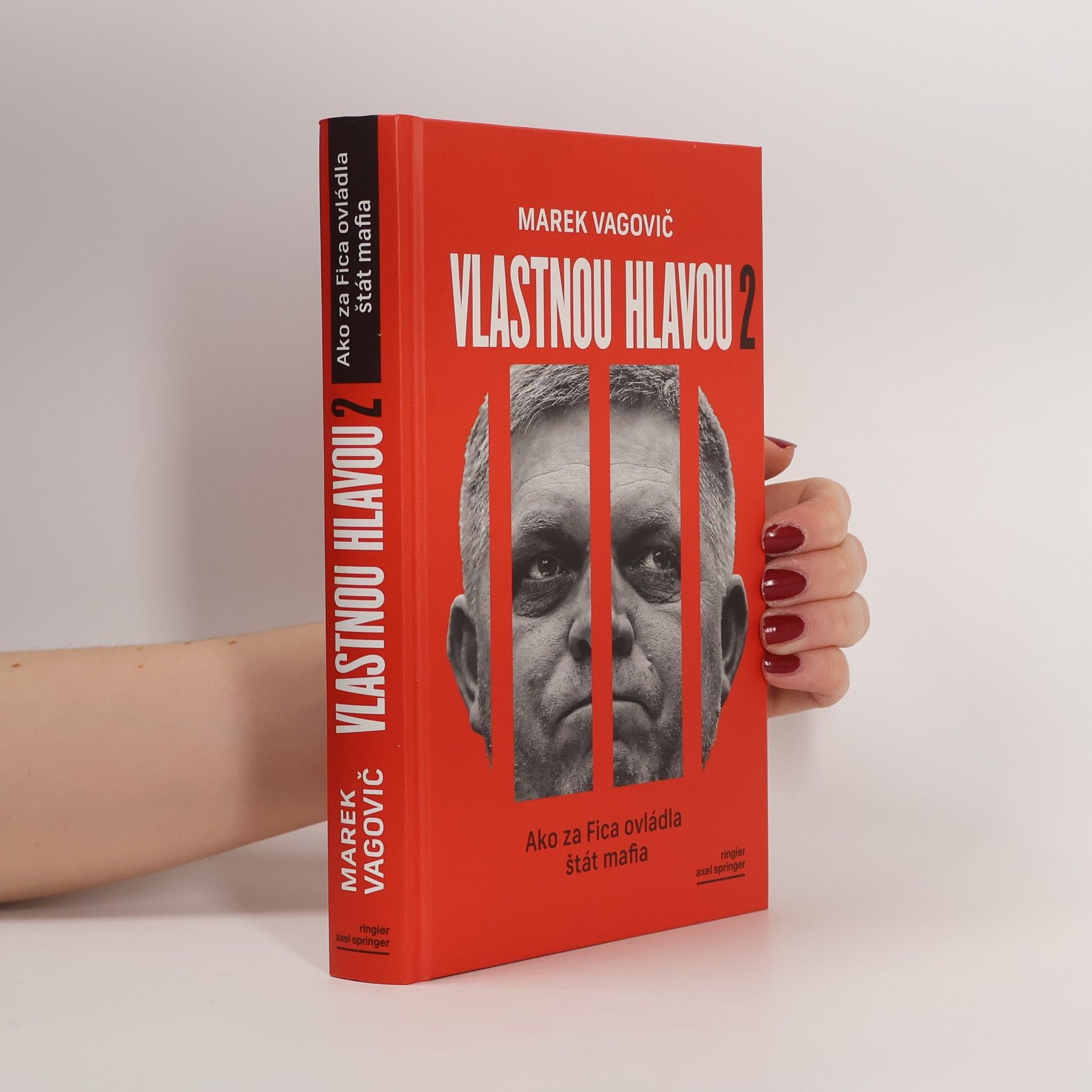 Vlastnou hlavou 2. Ako za Fica ovládla štát mafia